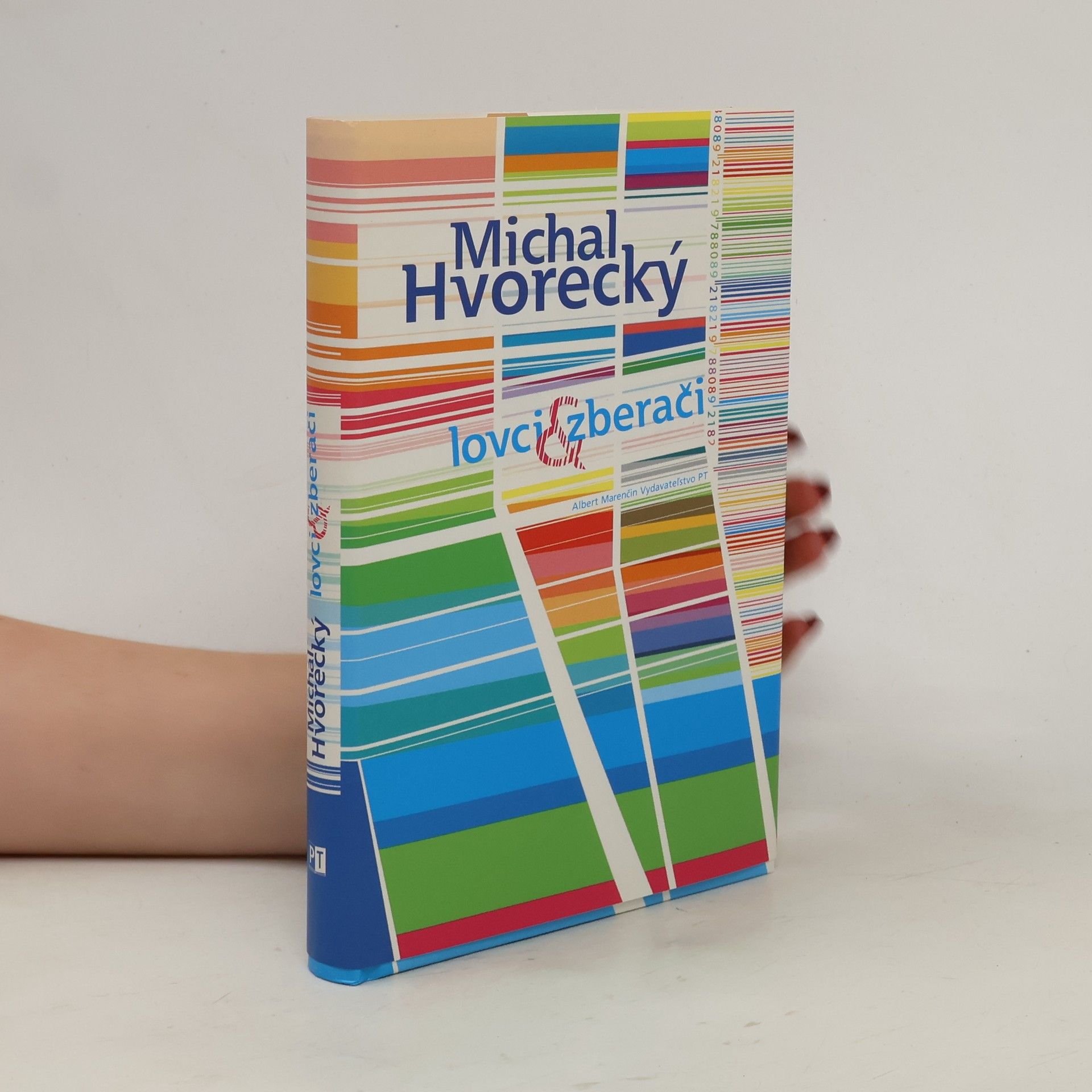 Michal Hvorecký Lovci a zberači