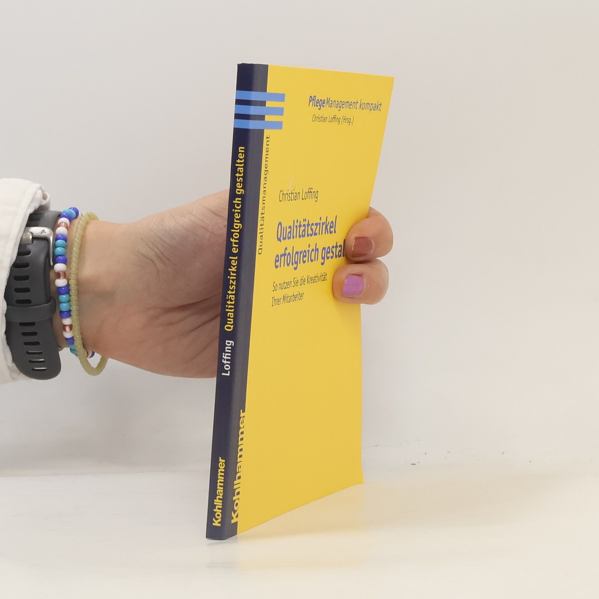 Christian Loffing PflegeManagement kompakt: Qualitätszirkel erfolgreich gestalten