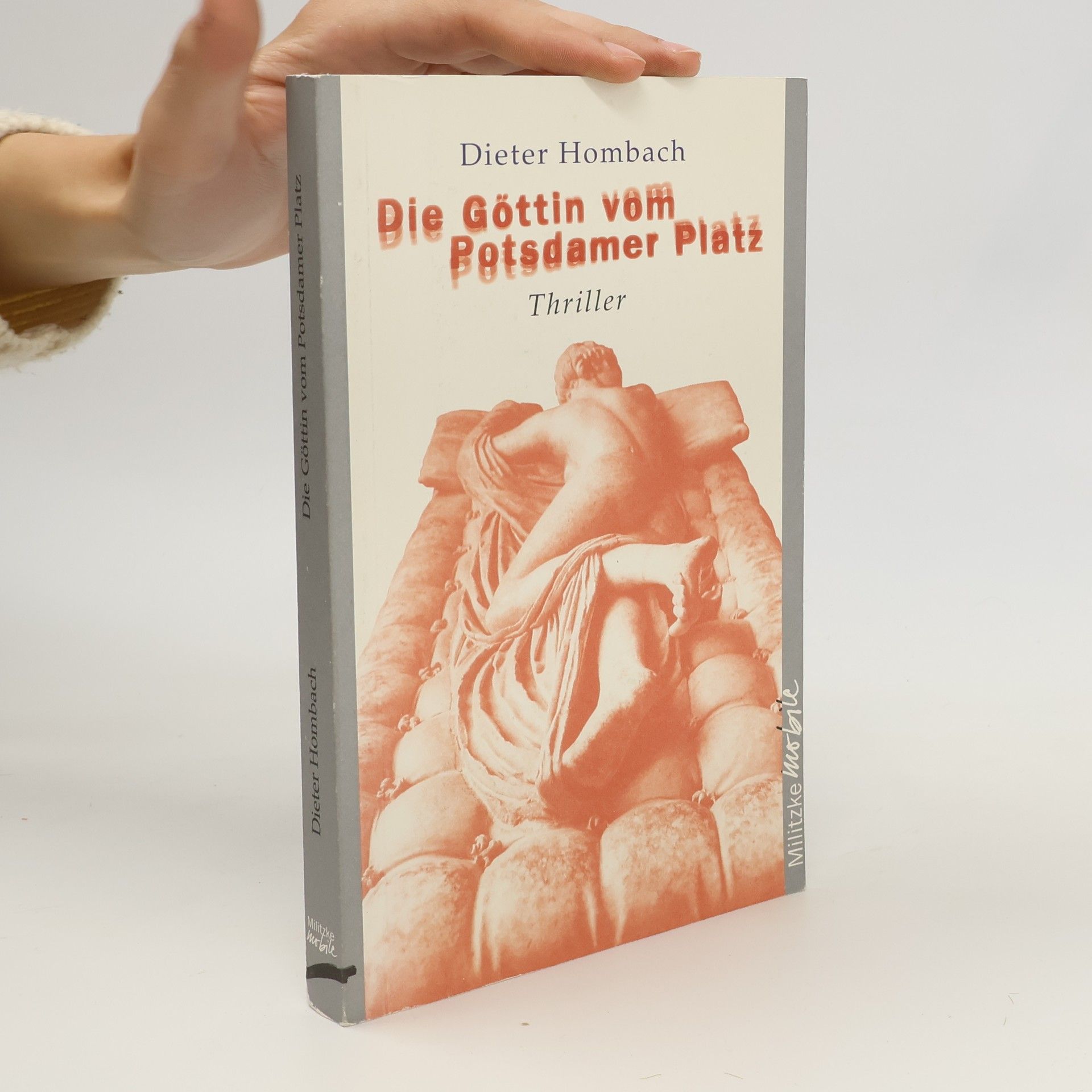 Dieter Hombach Die Göttin vom Potsdamer Platz