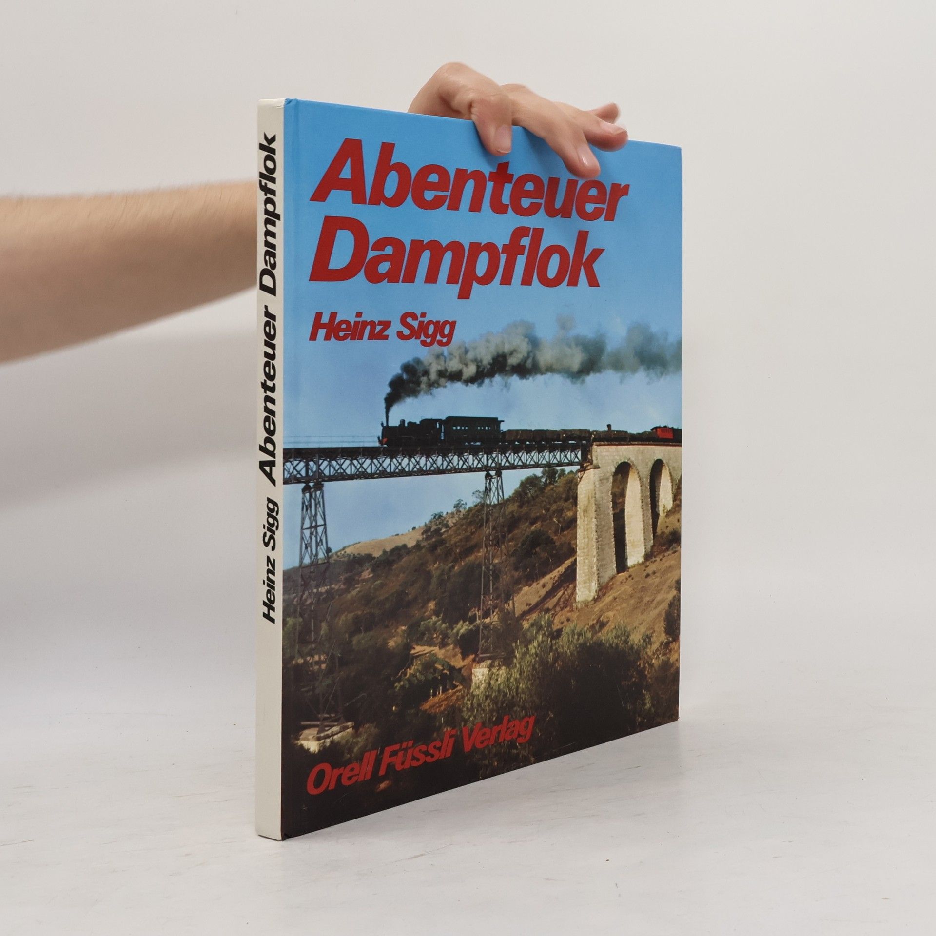 Heinz Sigg Abenteuer Dampflok