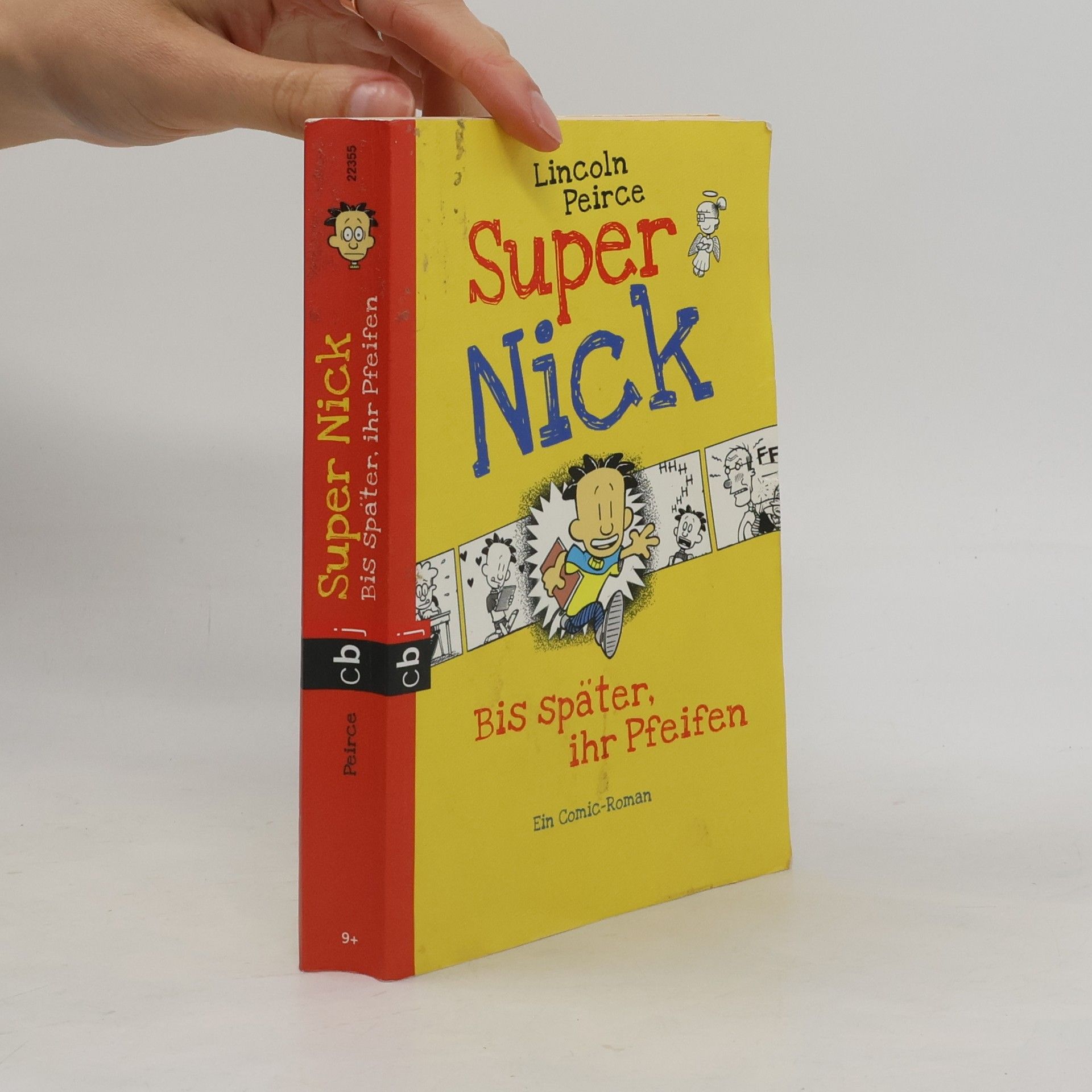 Lincoln Peirce Super Nick - bis später, ihr Pfeifen