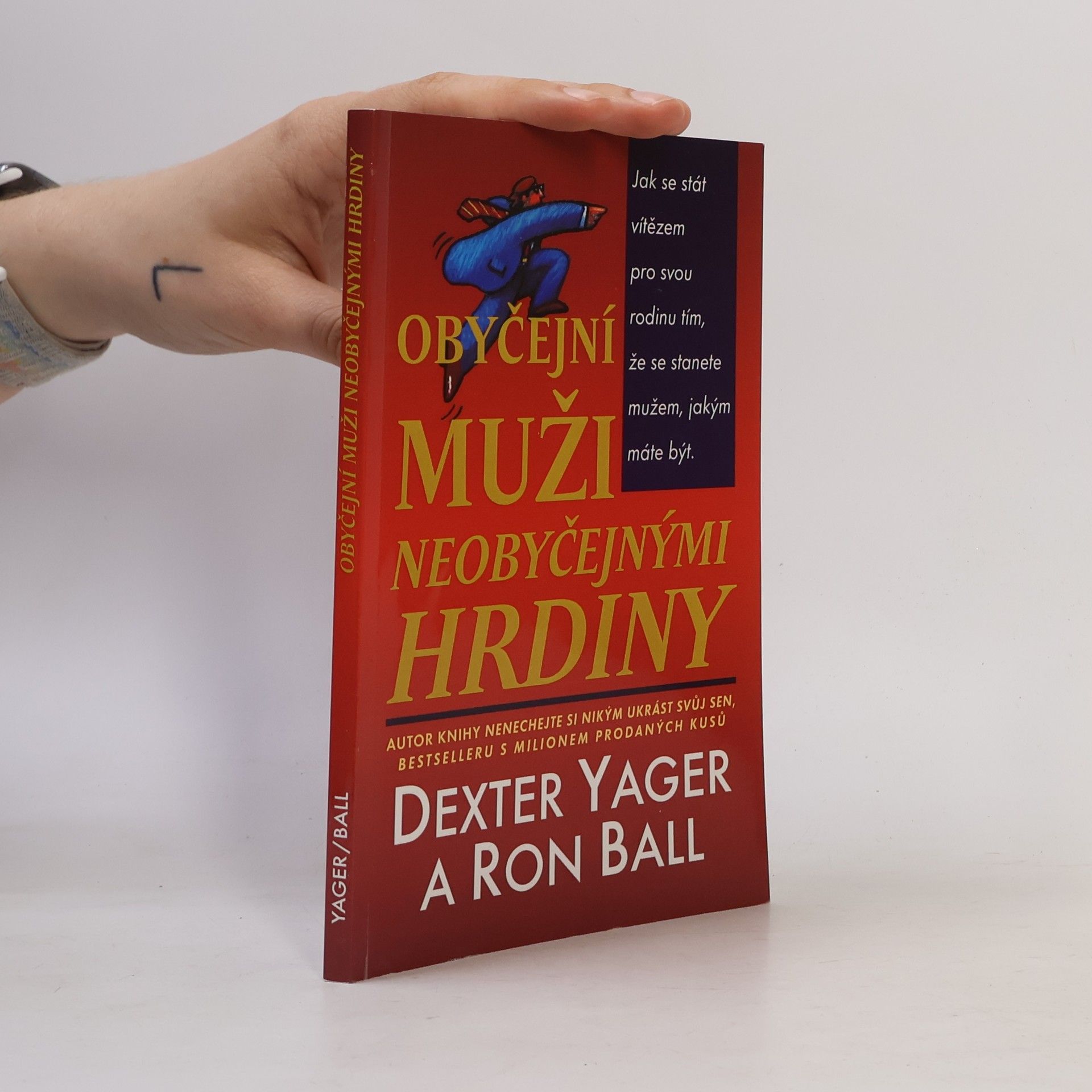Ron Ball Obyčejní muži neobyčejnými hrdiny