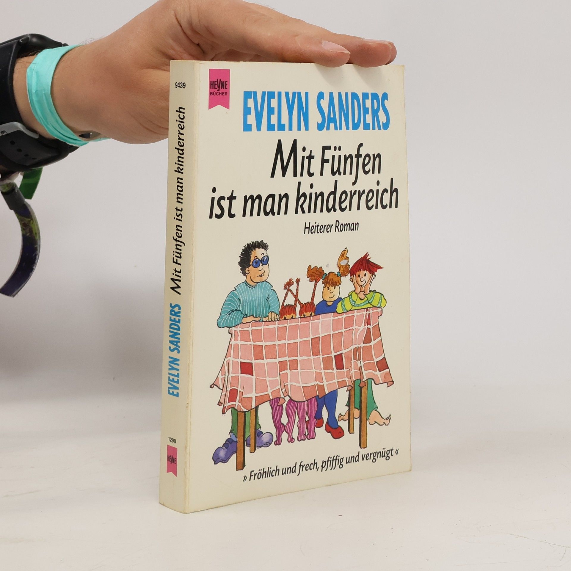 Evelyn Sanders Mit Fünfen ist man kinderreich