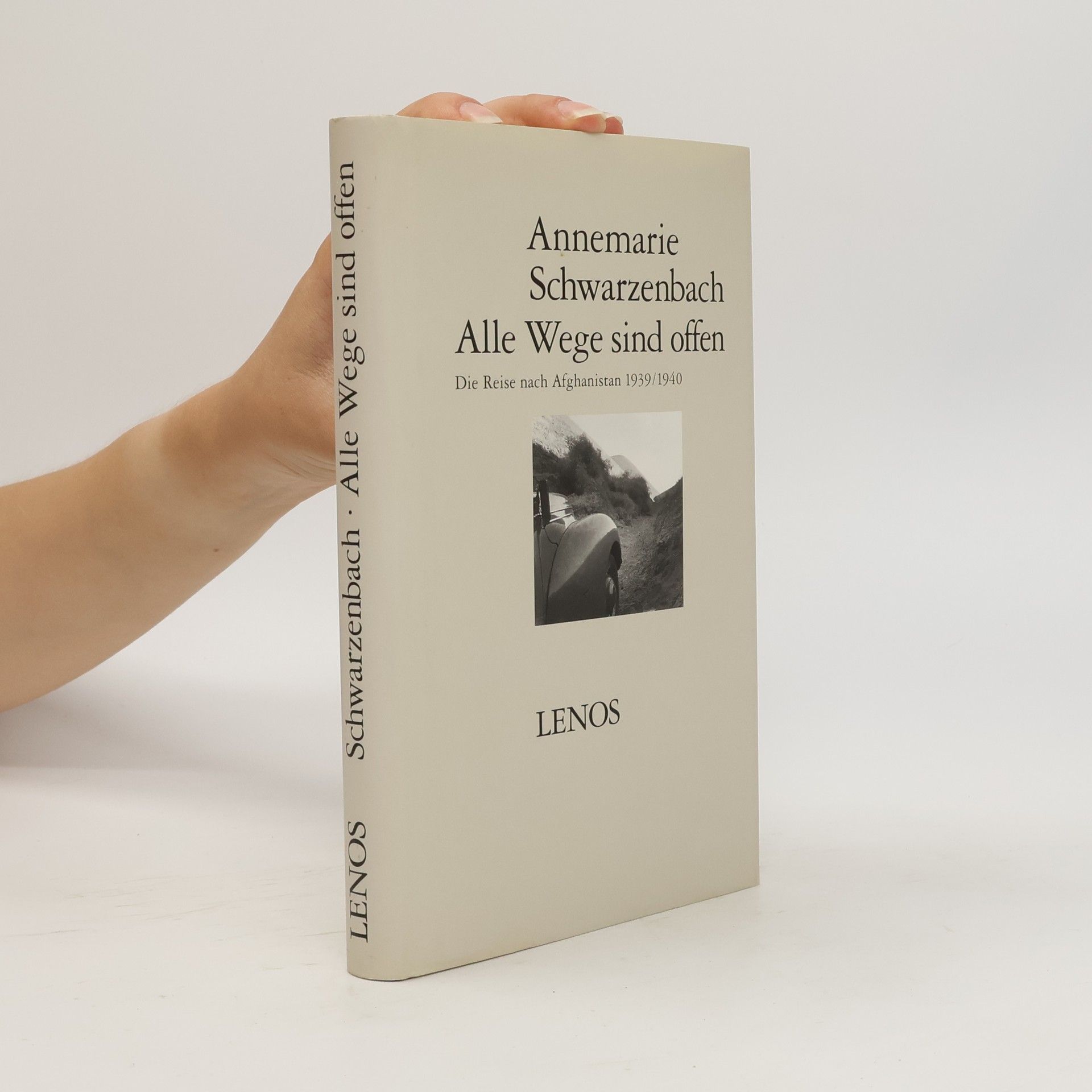 Annemarie Schwarzenbach Alle Wege sind offen
