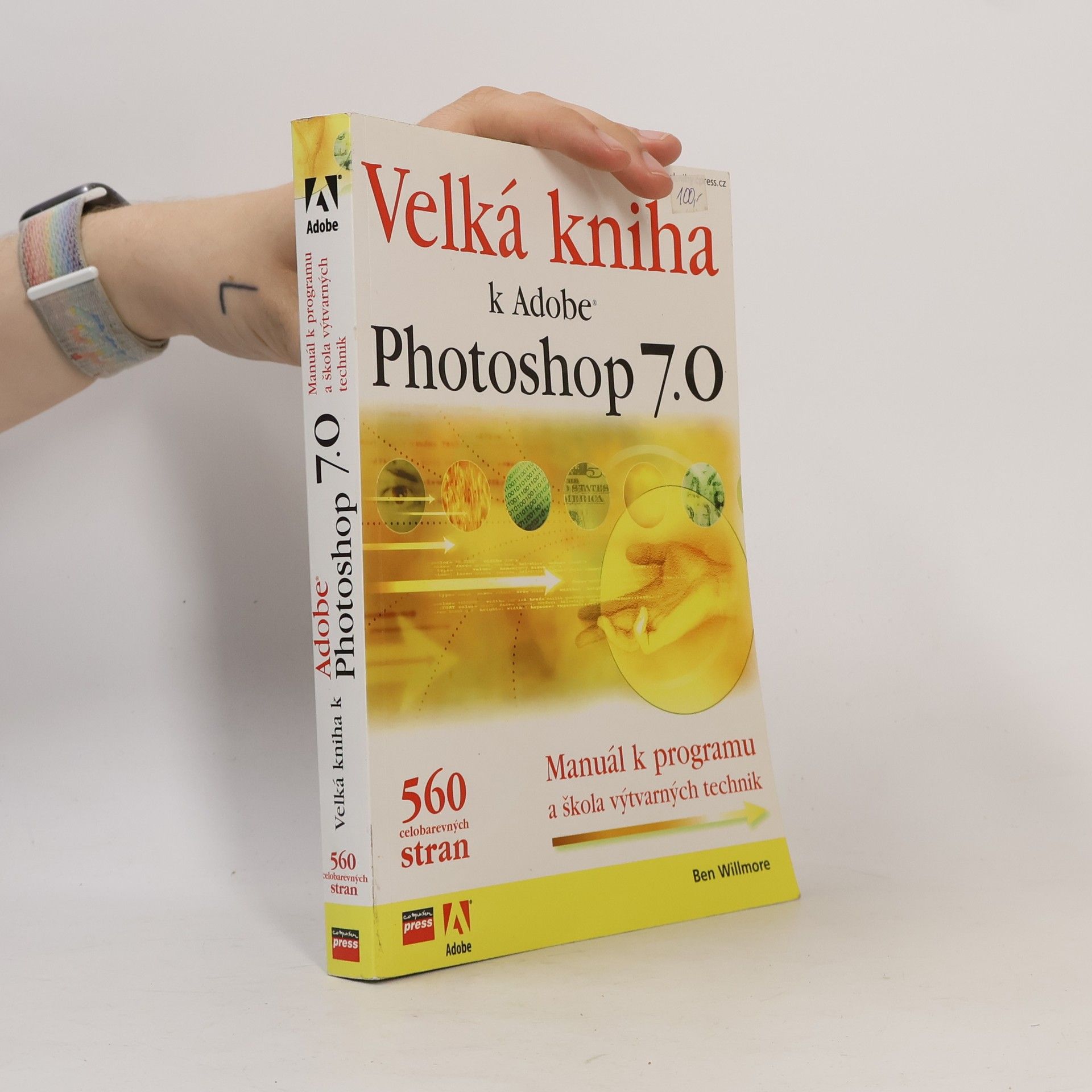 Ben Willmore Velká kniha k Adobe Photoshop 7.0 : manuál k programu a škola výtvarných technik