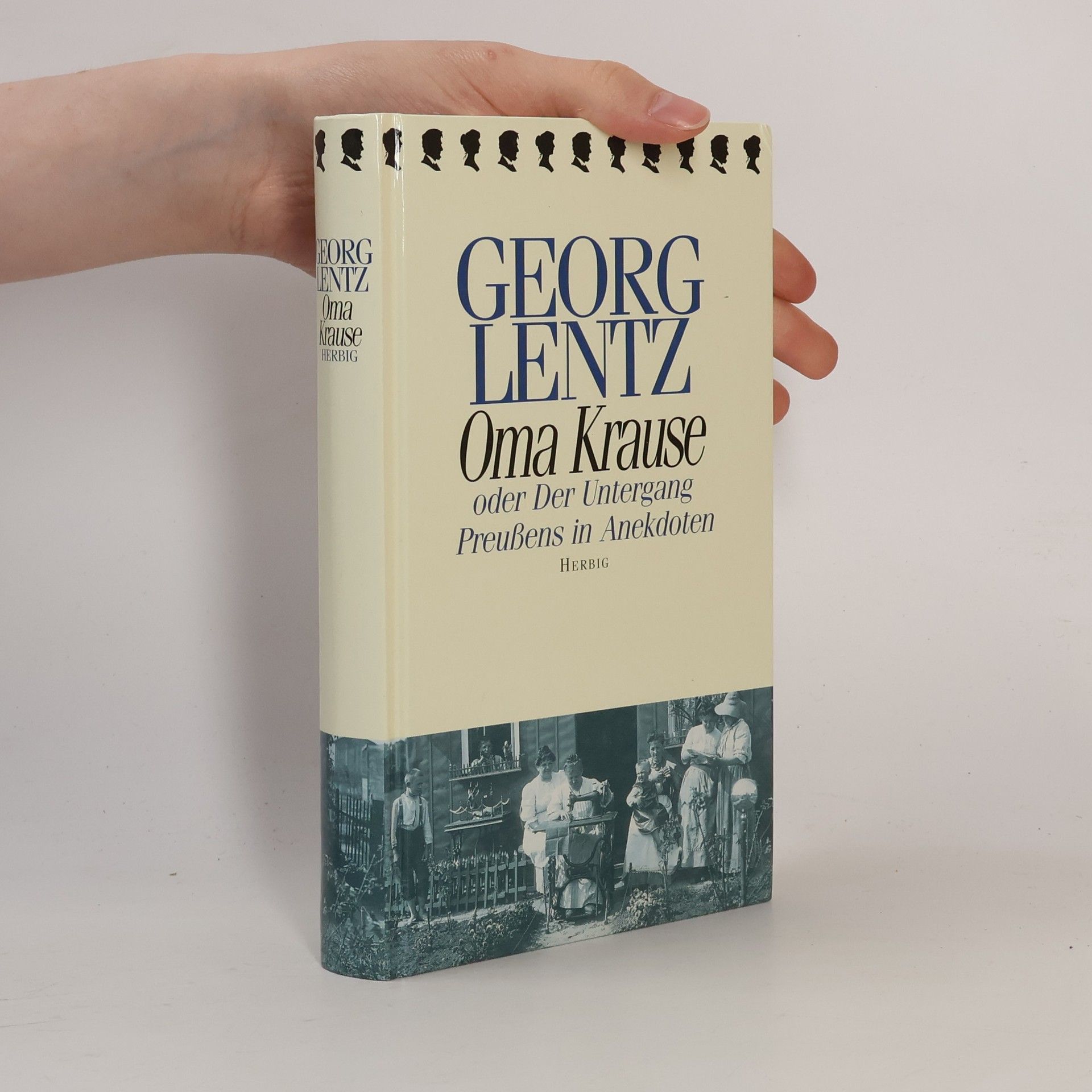 Georg Lentz Oma Krause oder der Untergang Preußens in Anekdoten
