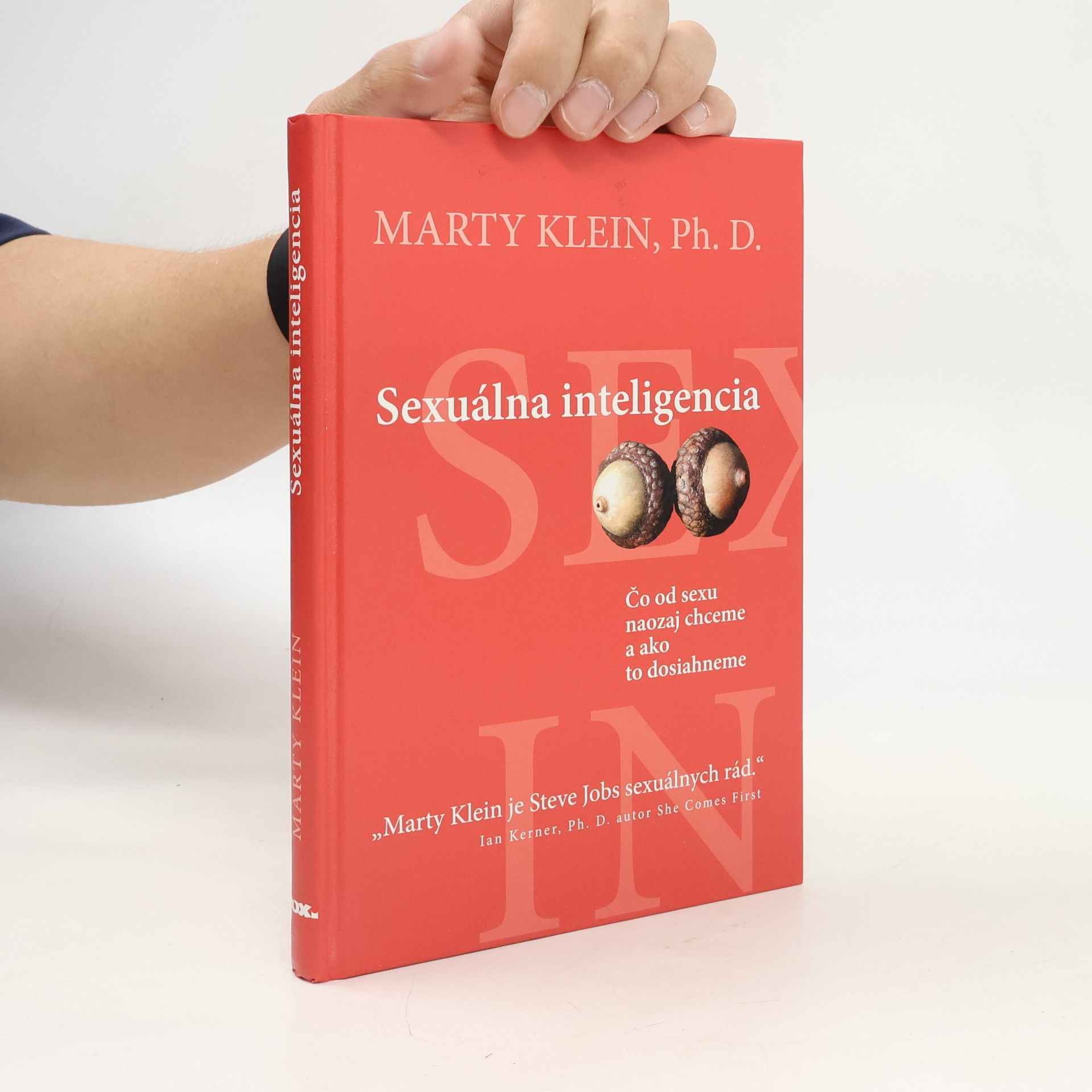 Marty Klein Sexuálna inteligencia - Čo od sexu naozaj chceme a ako to dosiahneme