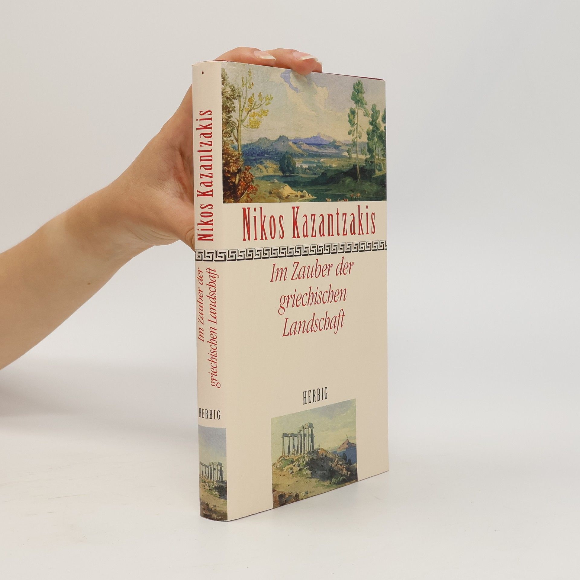 Nikos Kazantzakis Im Zauber der griechischen Landschaft