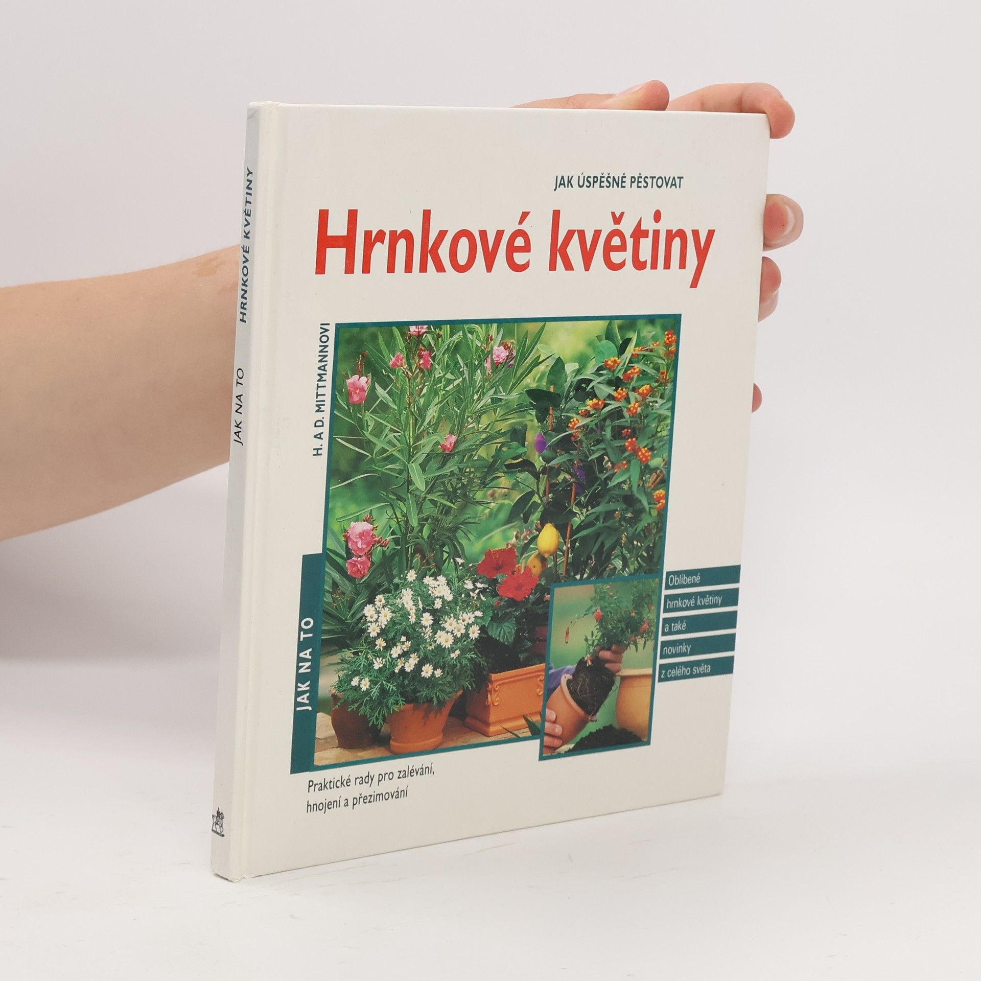 Ivana Juřičková Jak úspěšně pěstovat hrnkové květiny