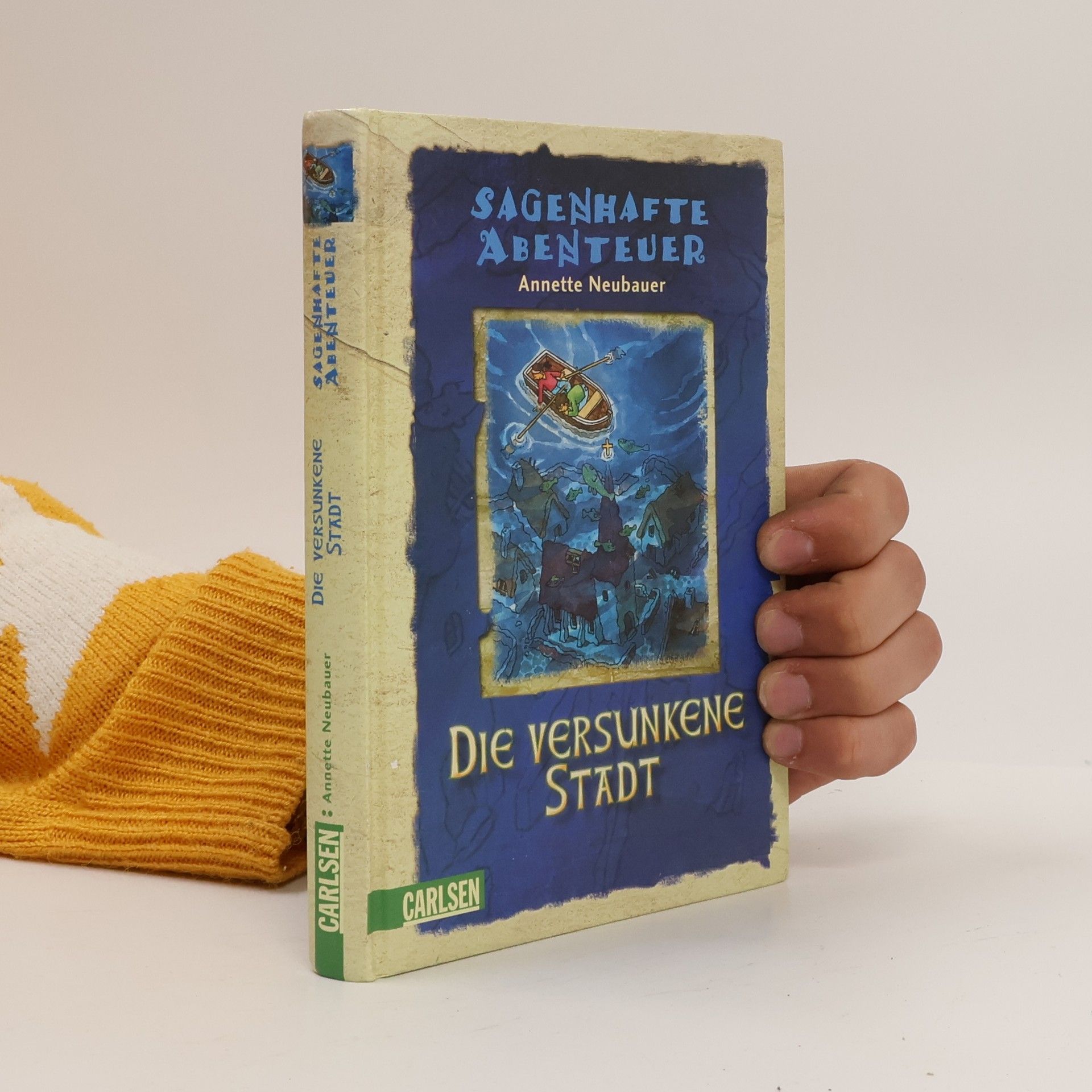 Annette Neubauer Sagenhafte Abenteuer. Die versunkene Stadt