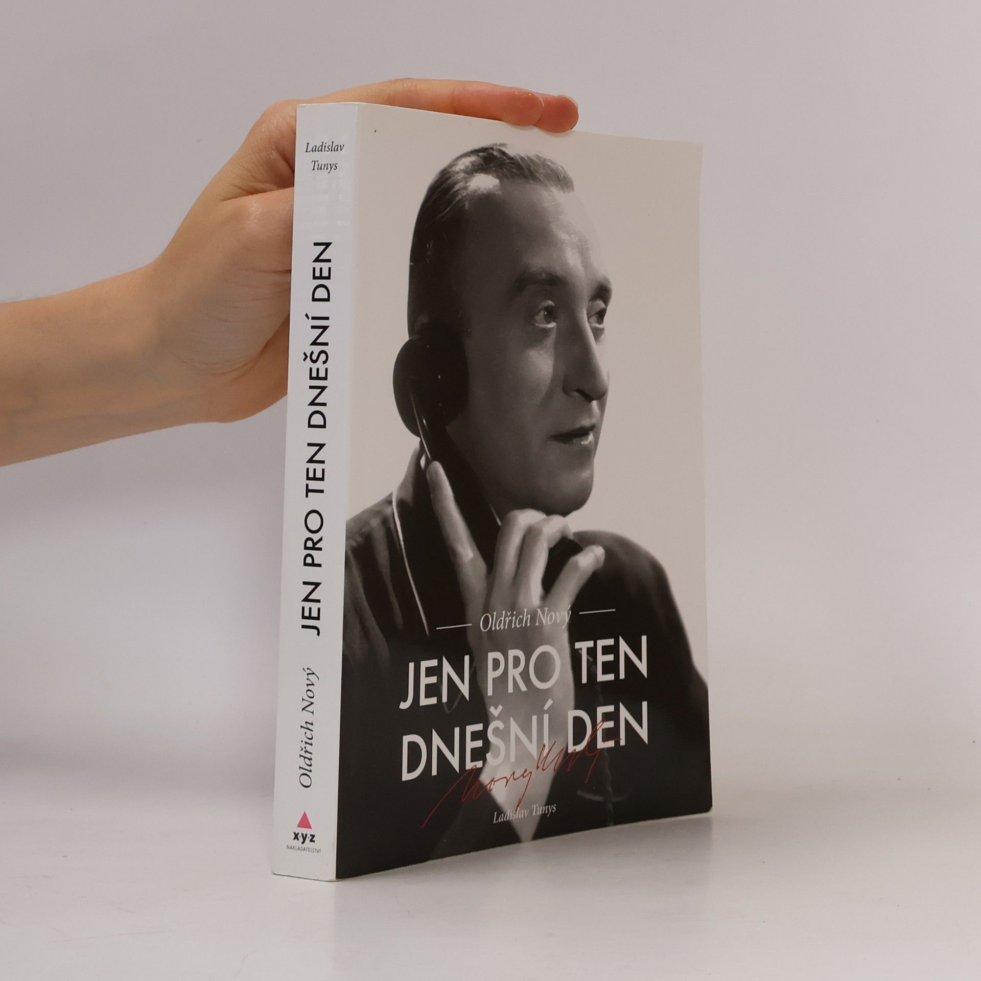 Ladislav Tunys Oldřich Nový. Jen pro ten dnešní den.