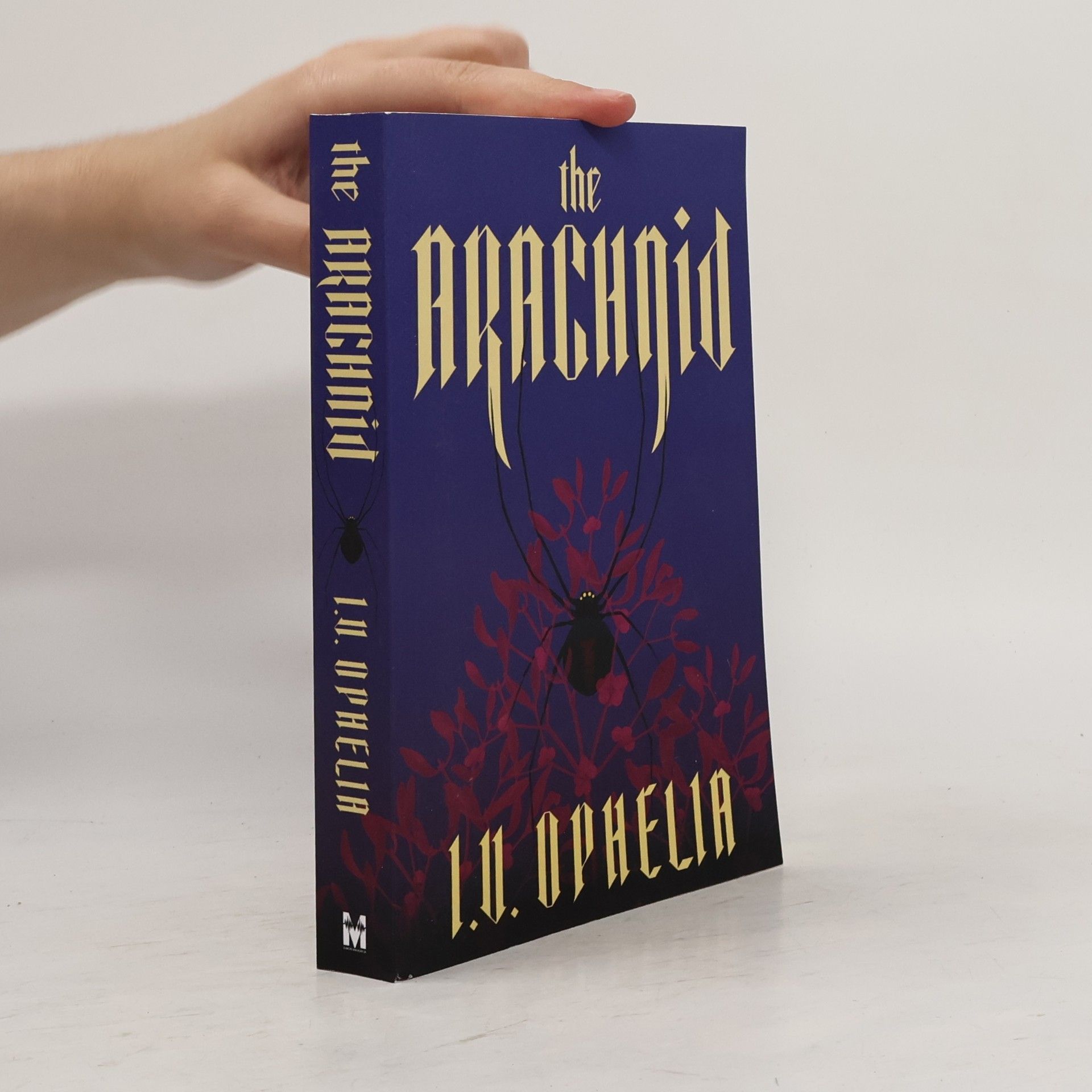 I. V. Ophelia The Poisoner: The Arachnid