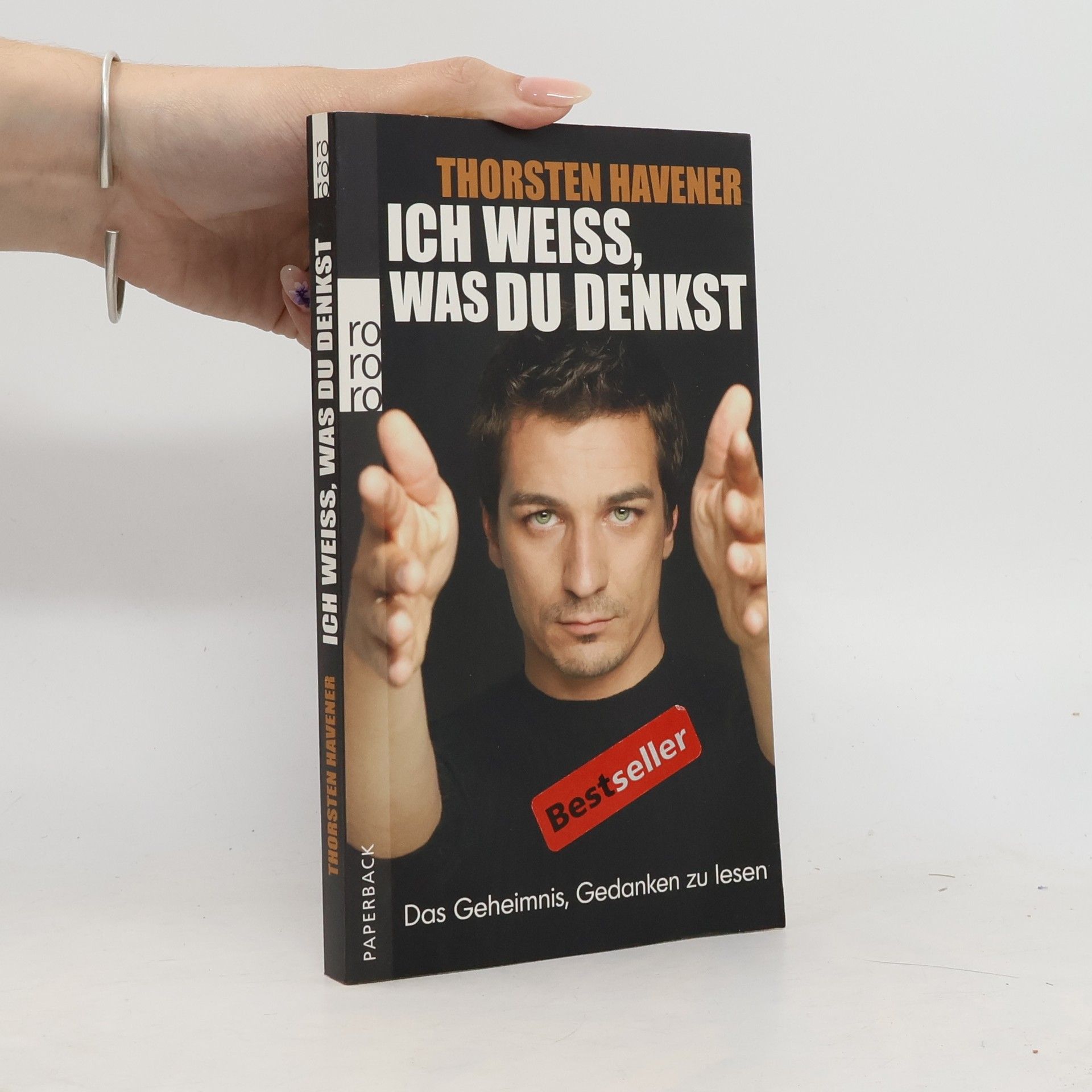 Thorsten Havener Ich weiss, was du denkst. Das Geheimnis, Gedanken zu lesen