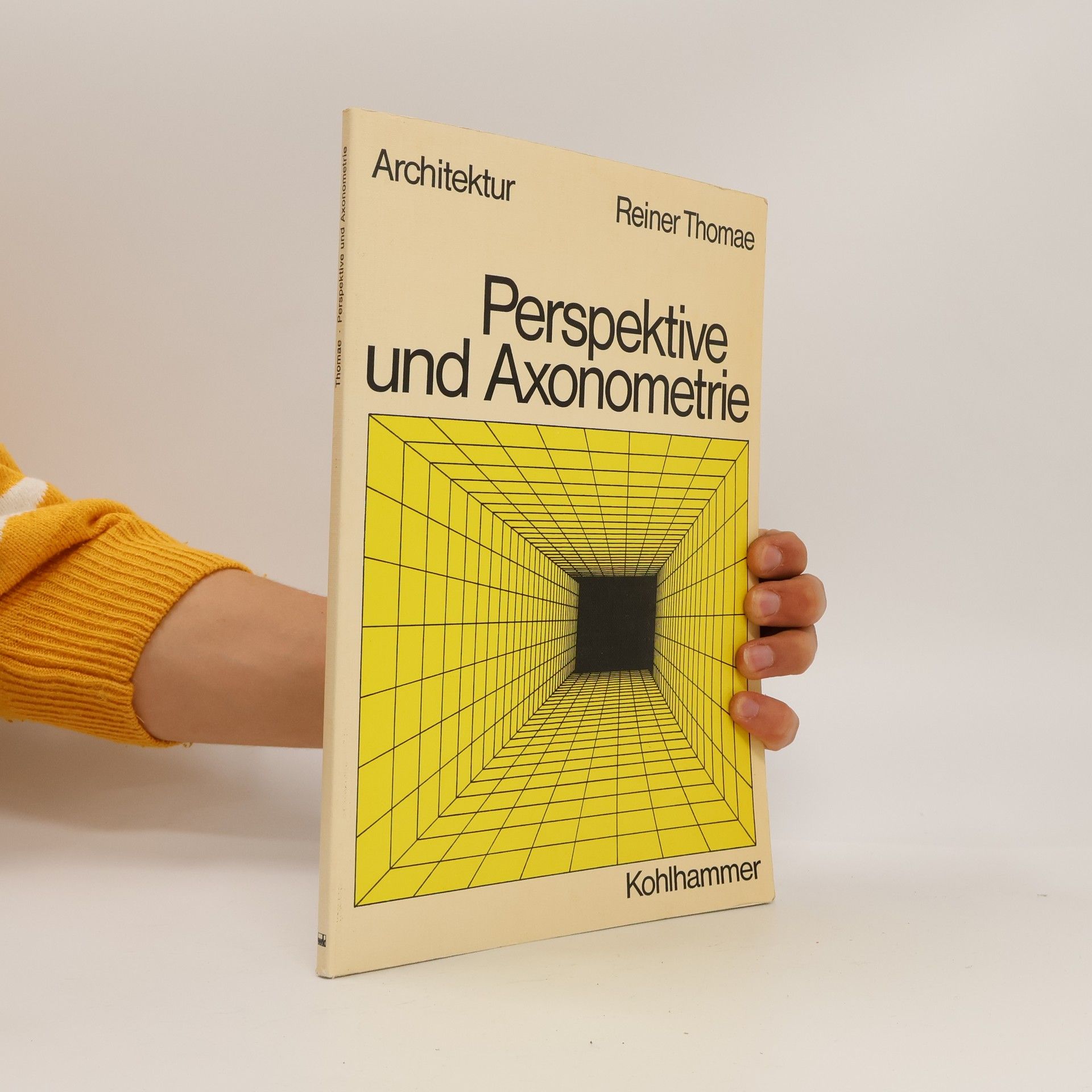Reiner Thomae Perspektive und Axonometrie
