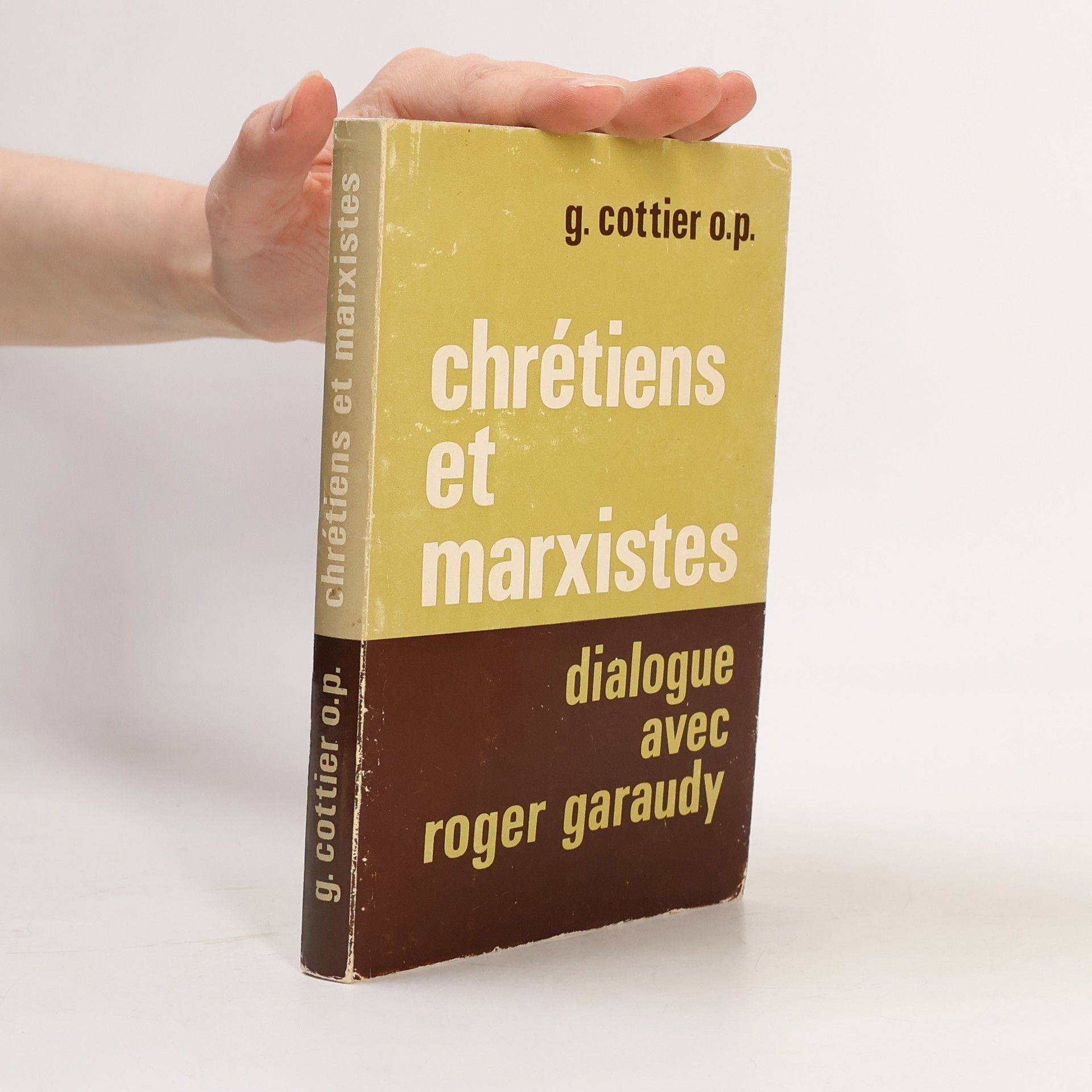 Georges M. Cottier Chrétiens et marxistes. Dialogue avec Roger Garaudy