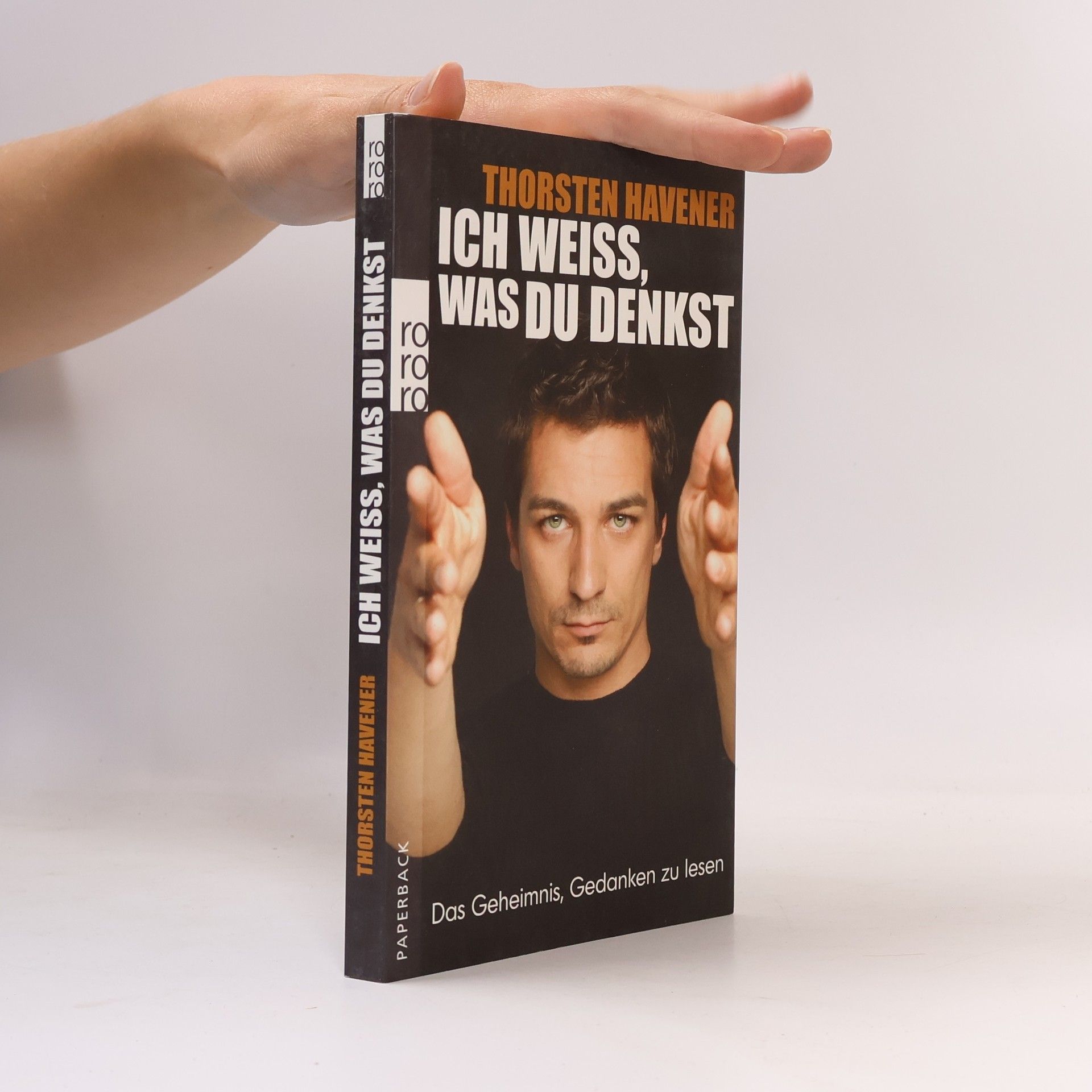 Thorsten Havener Ich weiss, was du denkst. Das Geheimnis, Gedanken zu lesen