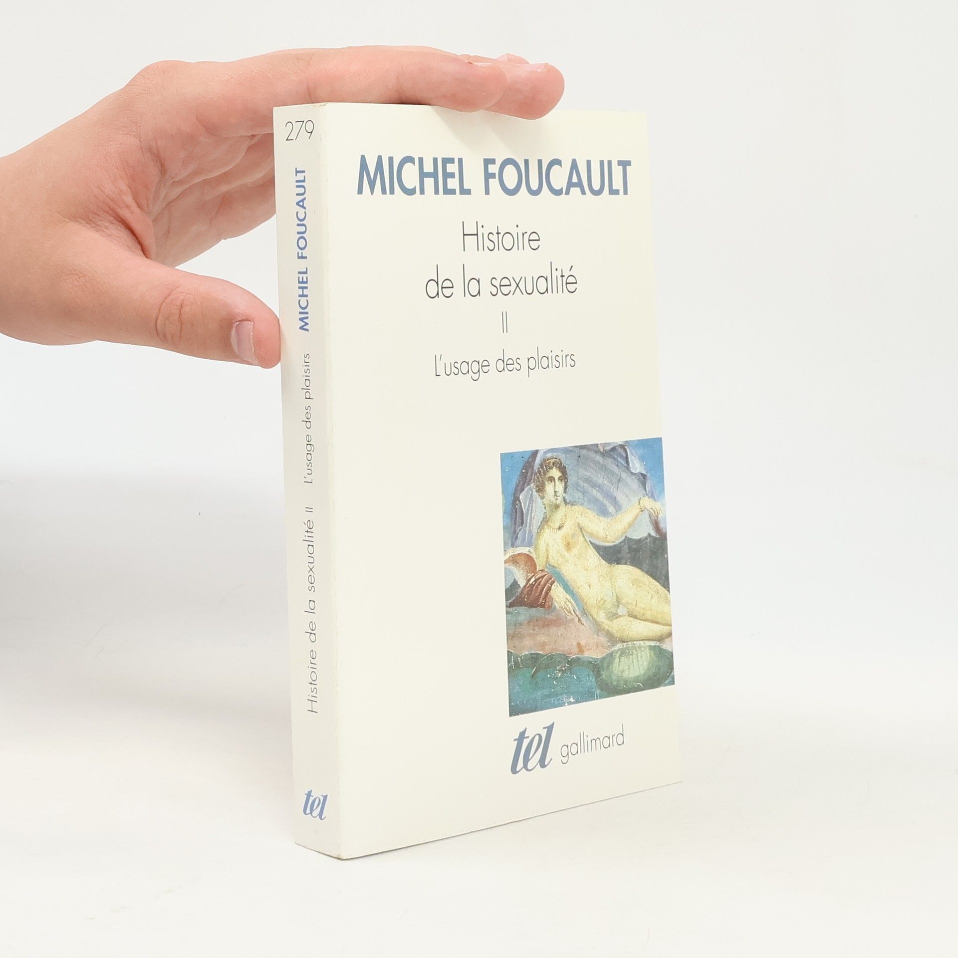 Michel Foucault Histoire de la sexualité 2. L'usage des plaisirs