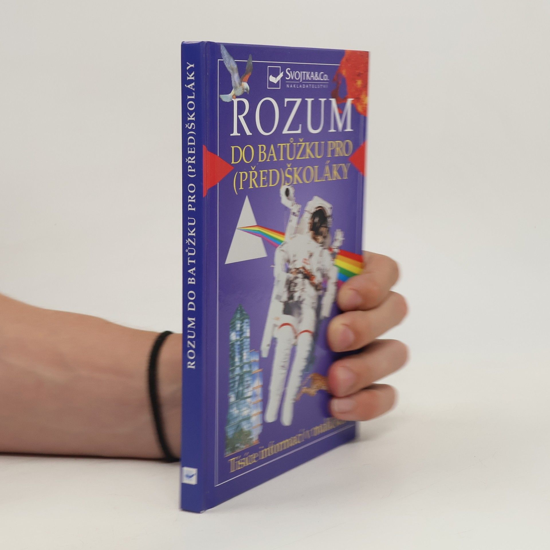 Autorenkollektiv Rozum do batůžku pro (před)školáky: Tisíce informací v malíčku pro děti od čtyř let