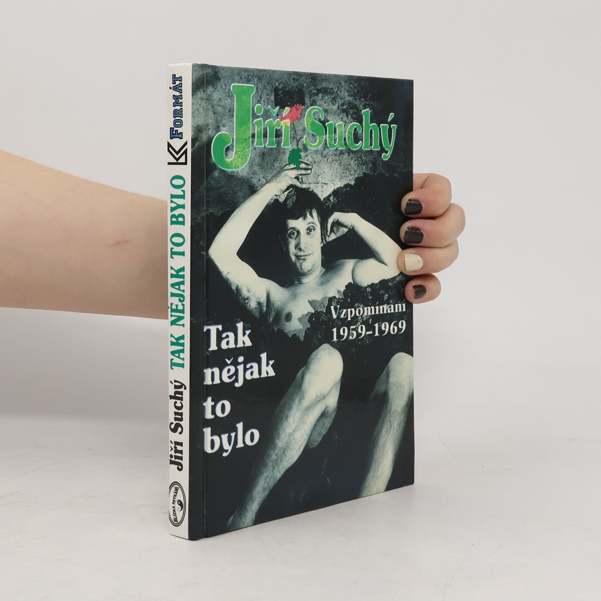 Jiří Suchý Tak nějak to bylo: Vzpomínání 1959-1969