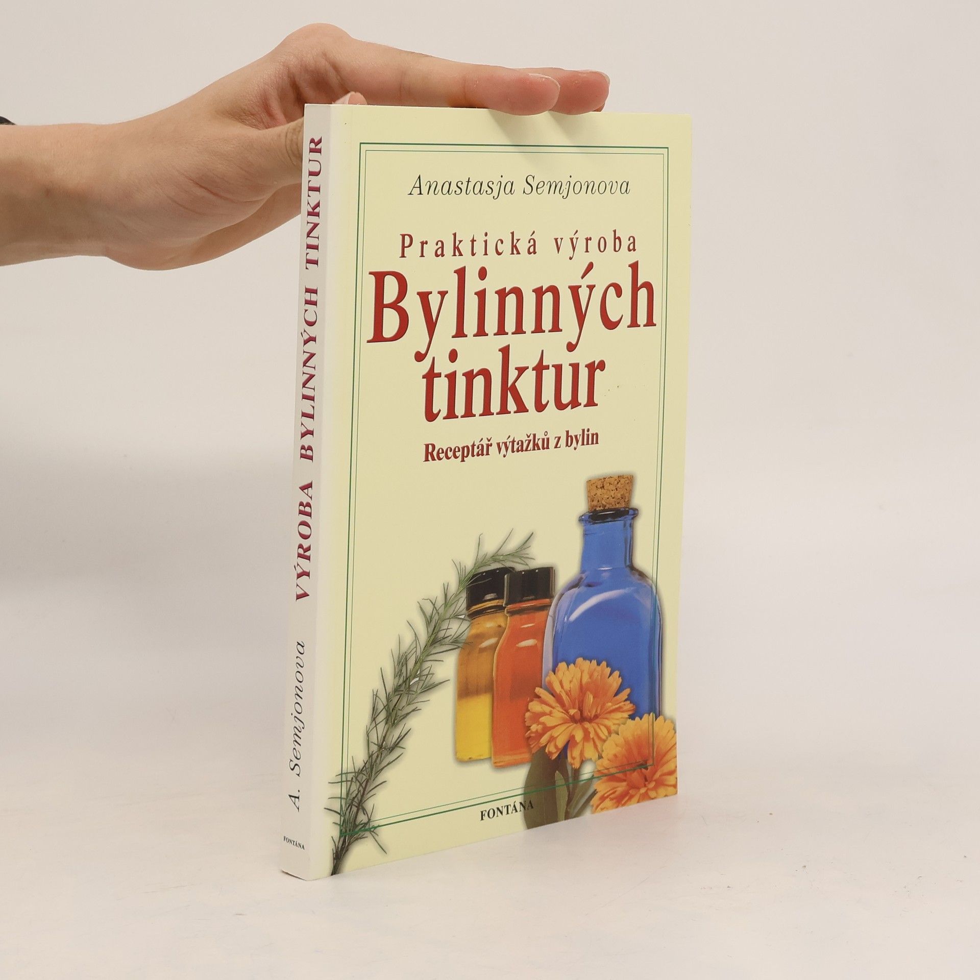 Anastasja Semjonova Praktická výroba bylinných tinktur