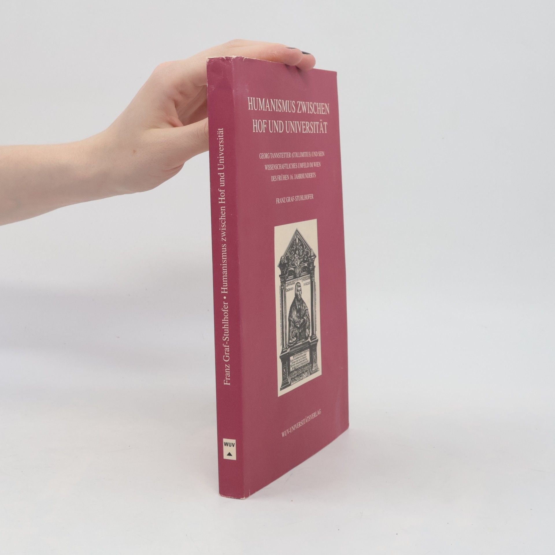 Franz Graf-Stuhlhofer Humanismus zwischen Hof und Universität