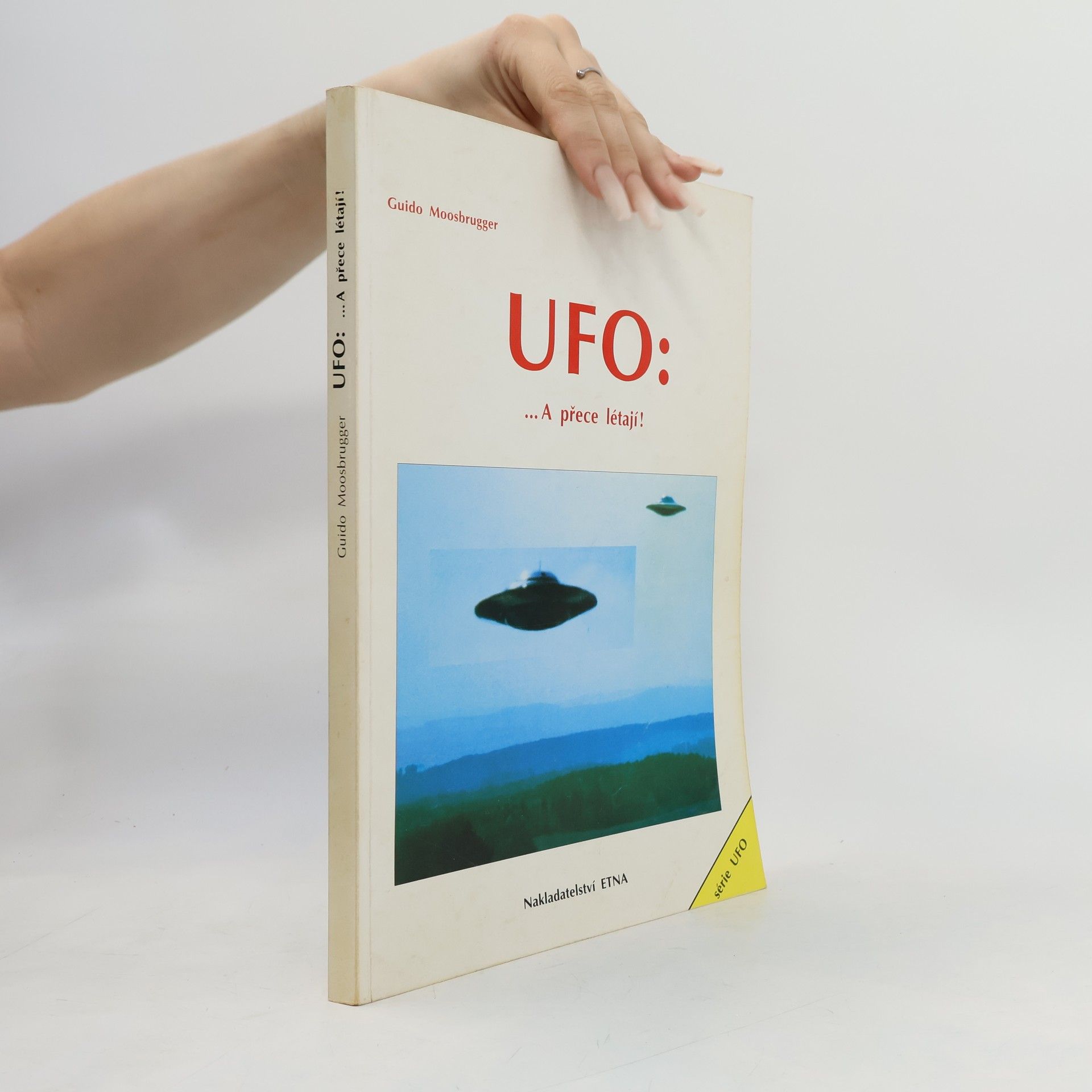 UFO : ... A přece létají!