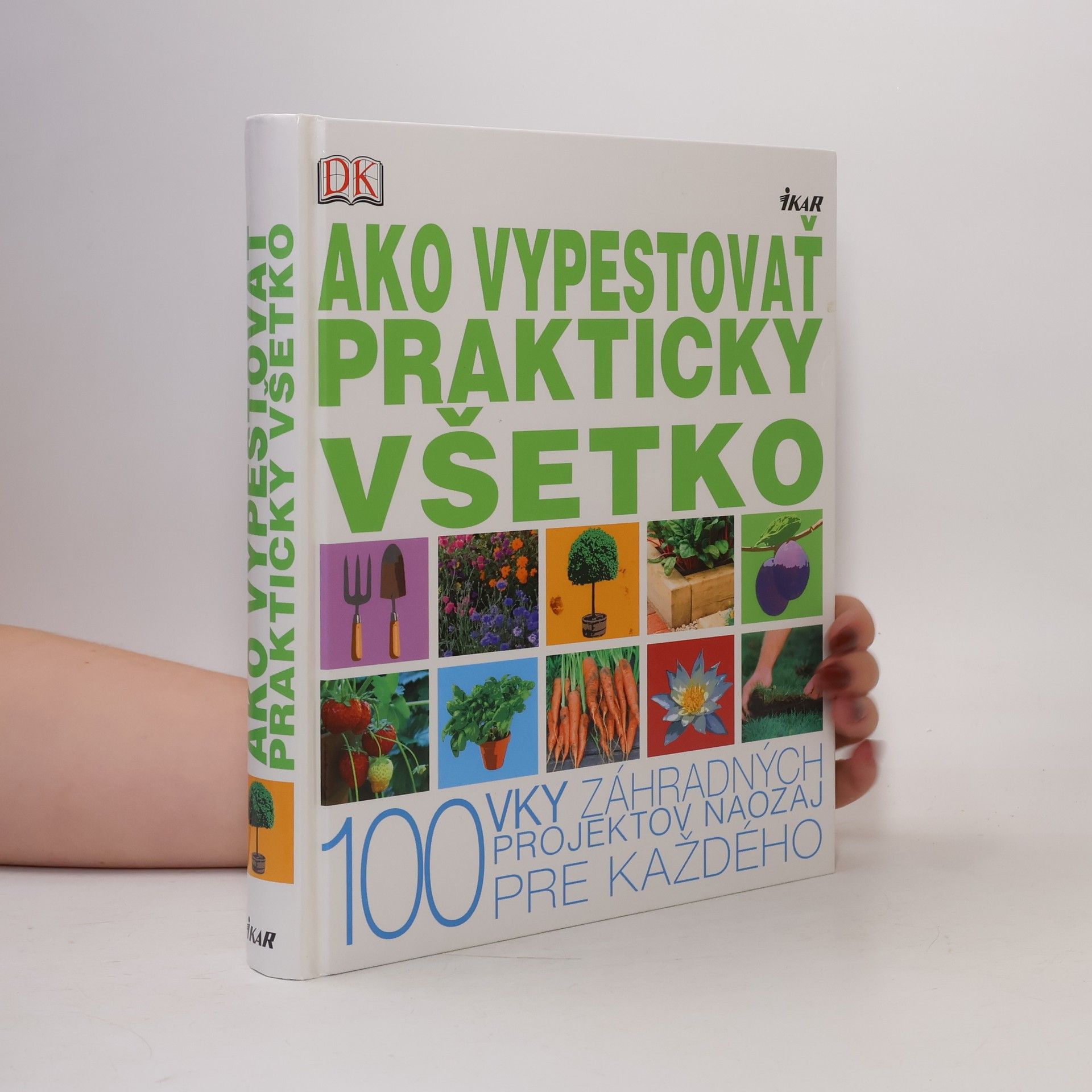 Lia Leendertz Ako vypestovať prakticky všetko