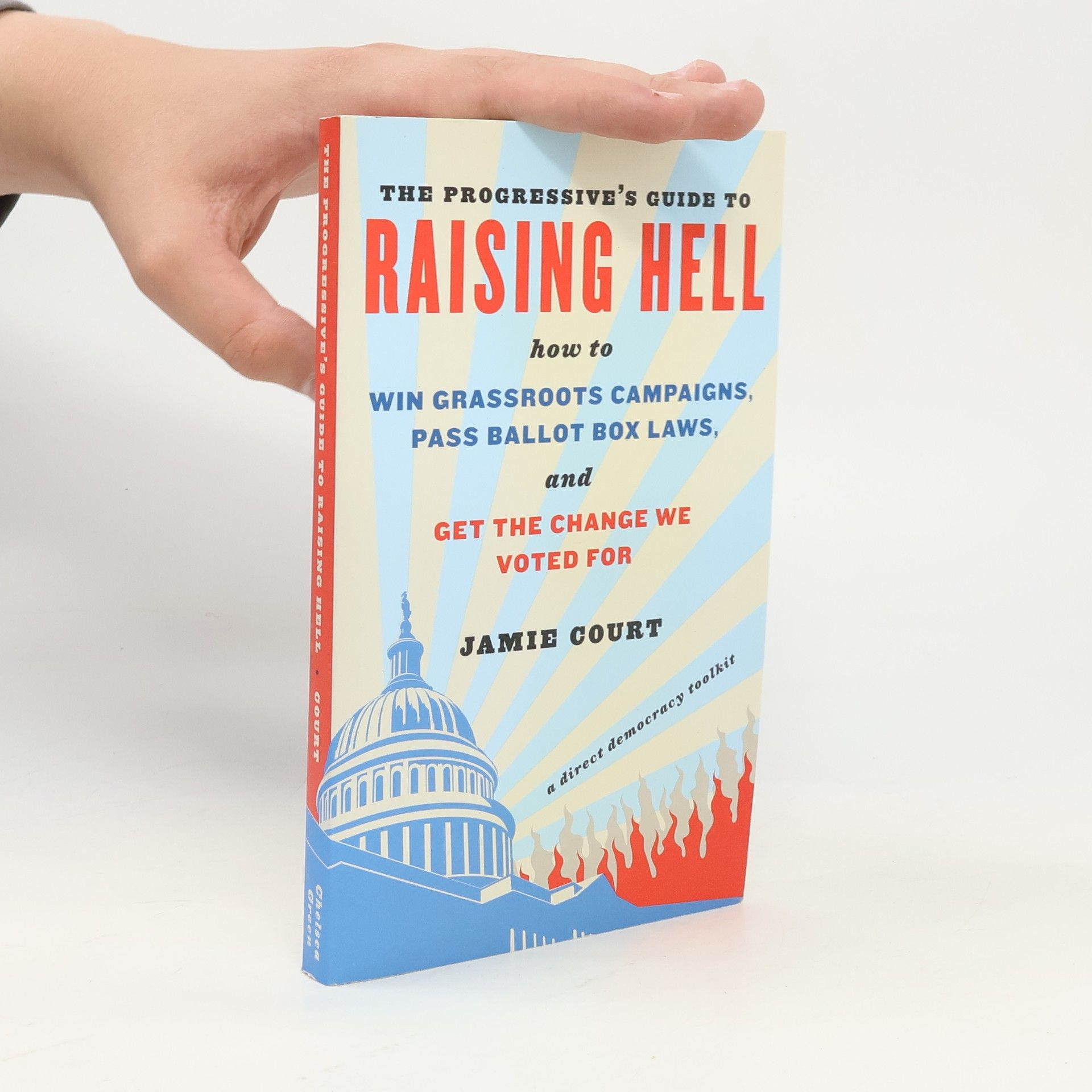 Jamie Court The Progressive's Guide to Raising Hell