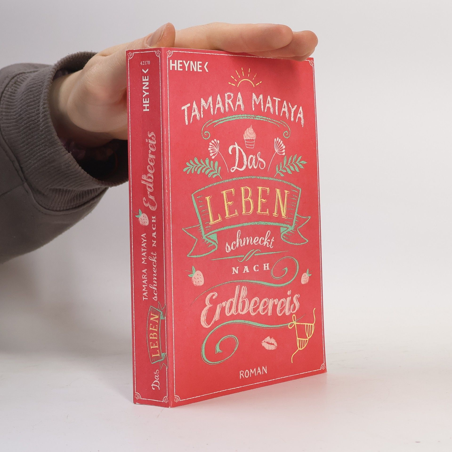 Tamara Mataya Das Leben schmeckt nach Erdbeereis