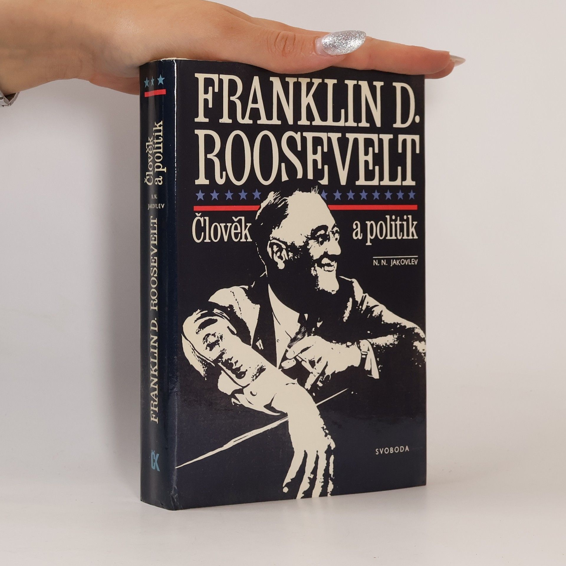 Nikolaj Nikolajevič Jakovlev Franklin D. Roosevelt. Člověk a politik