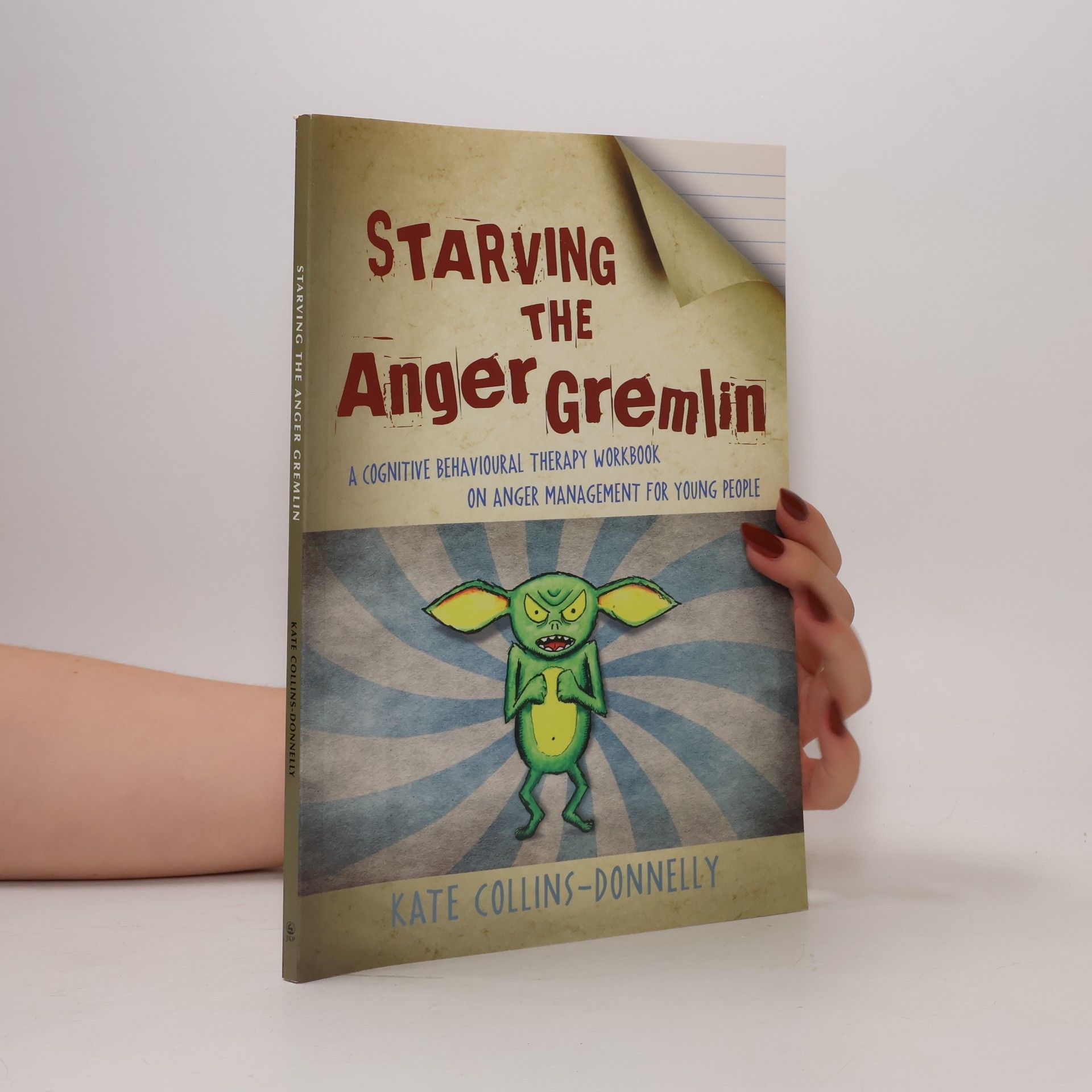 Kate Collins-Donnelly Gremlin and Thief CBT Workbooks: Starving the Anger Gremlin
