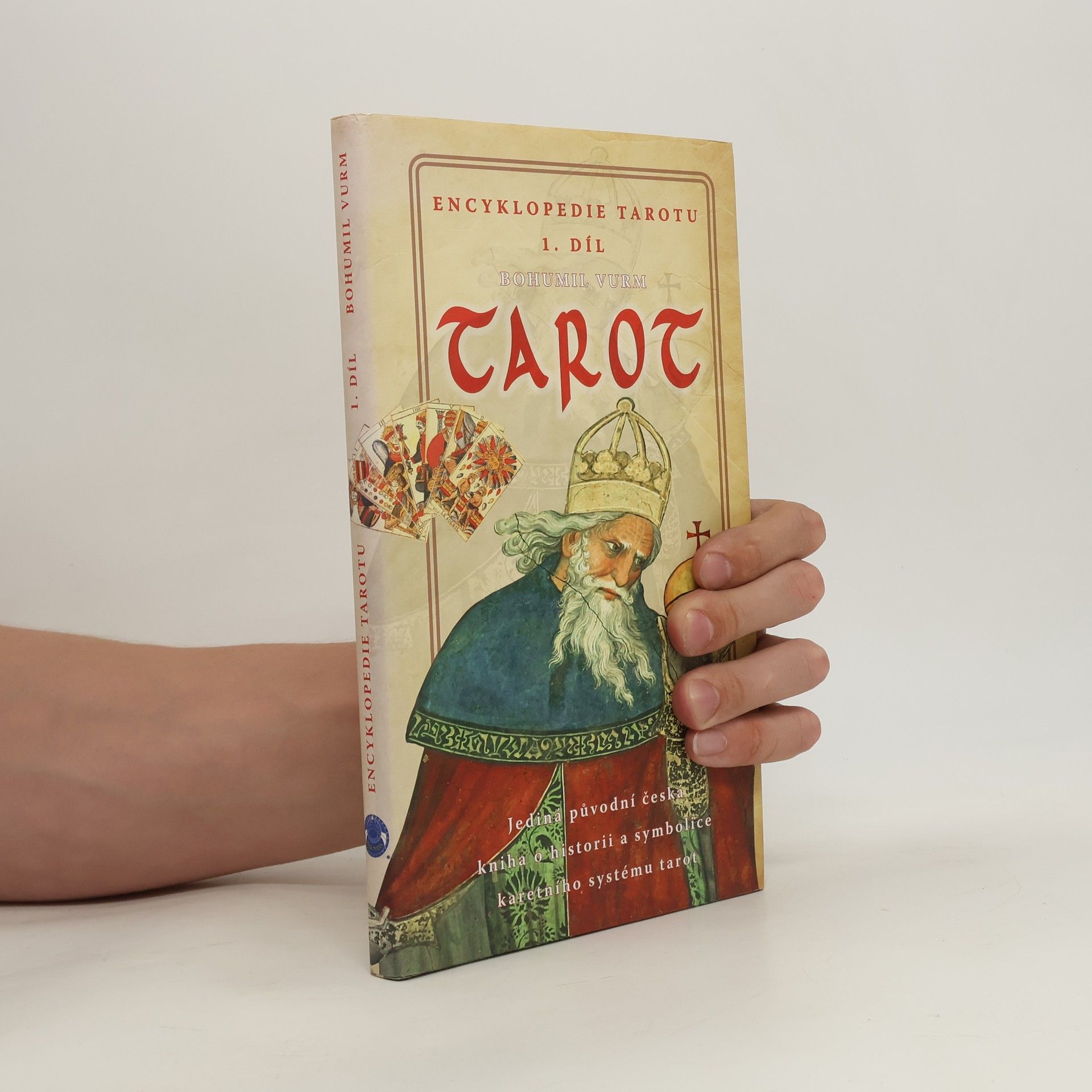 Bohumil Vurm Tarot. Encyklopedie tarotu 1. díl