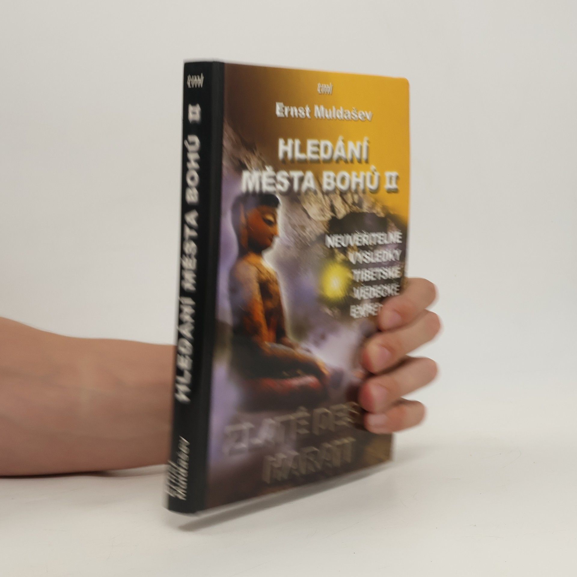 Ernst Muldašev Hledání Města Bohů II - Zlaté desky Harati