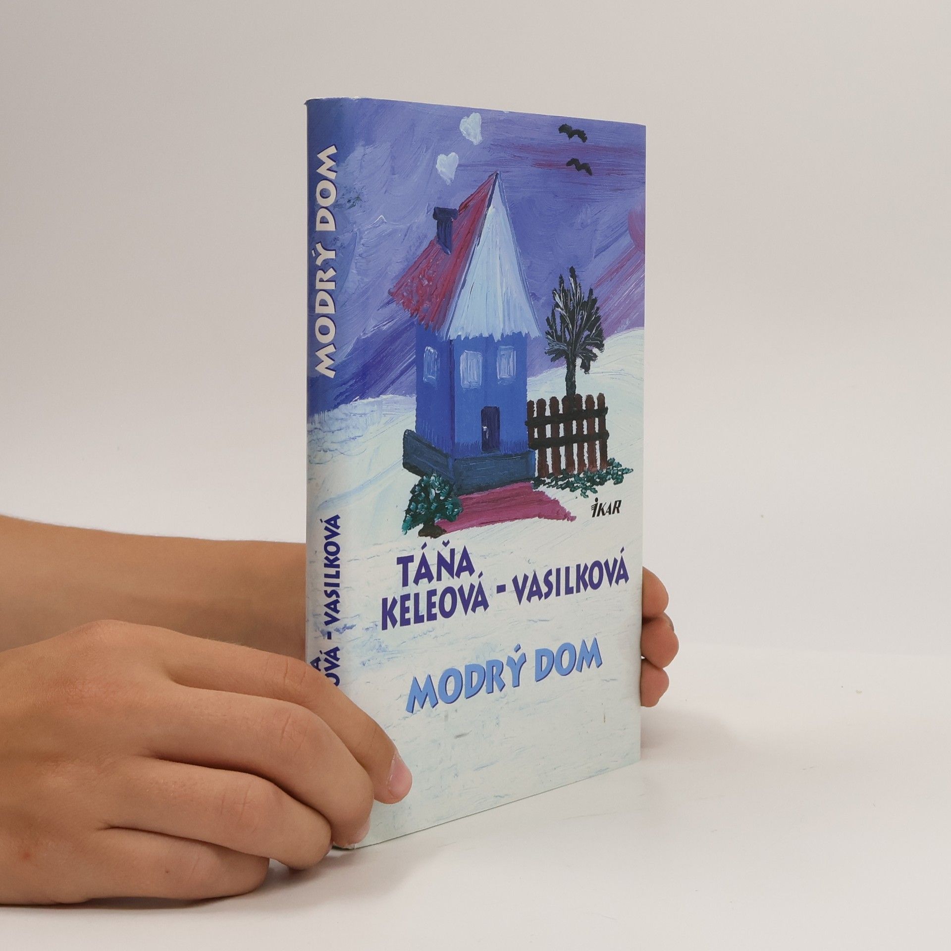 Táňa Keleová-Vasilková Modrý dom