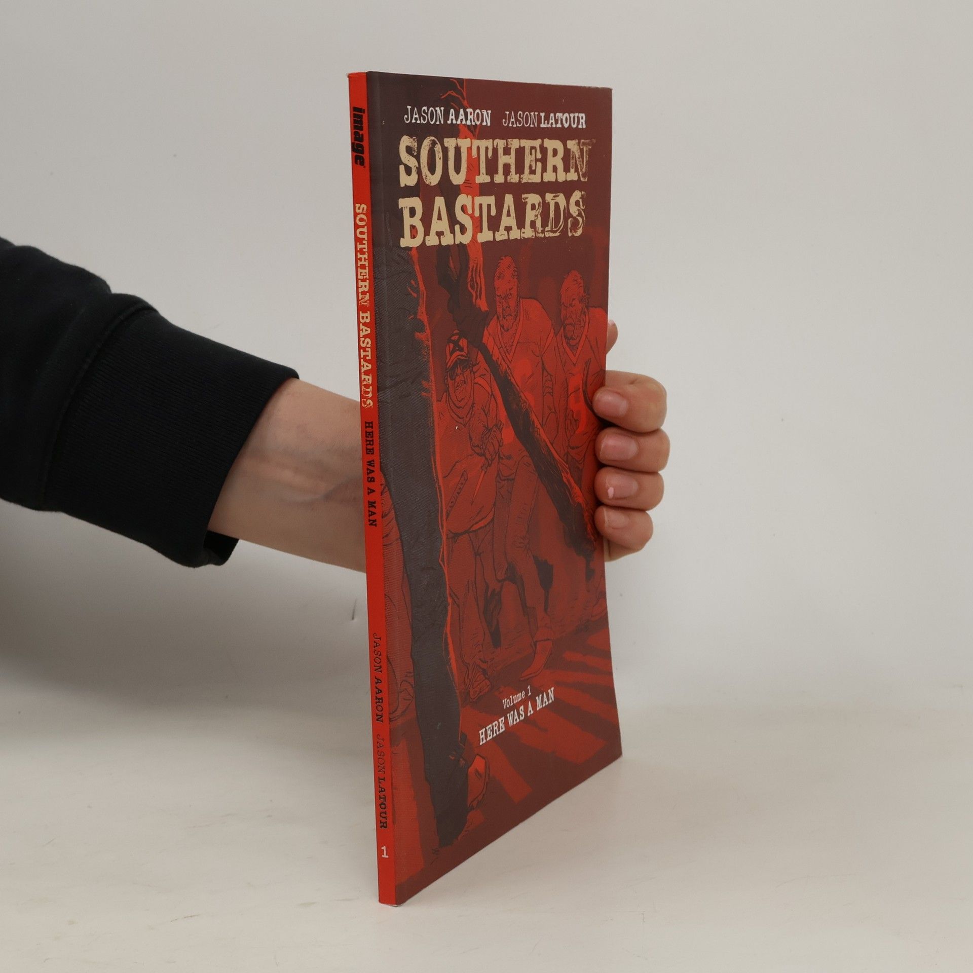 Jason Aaron Southern Bastards Volume 1: Here Was a Man