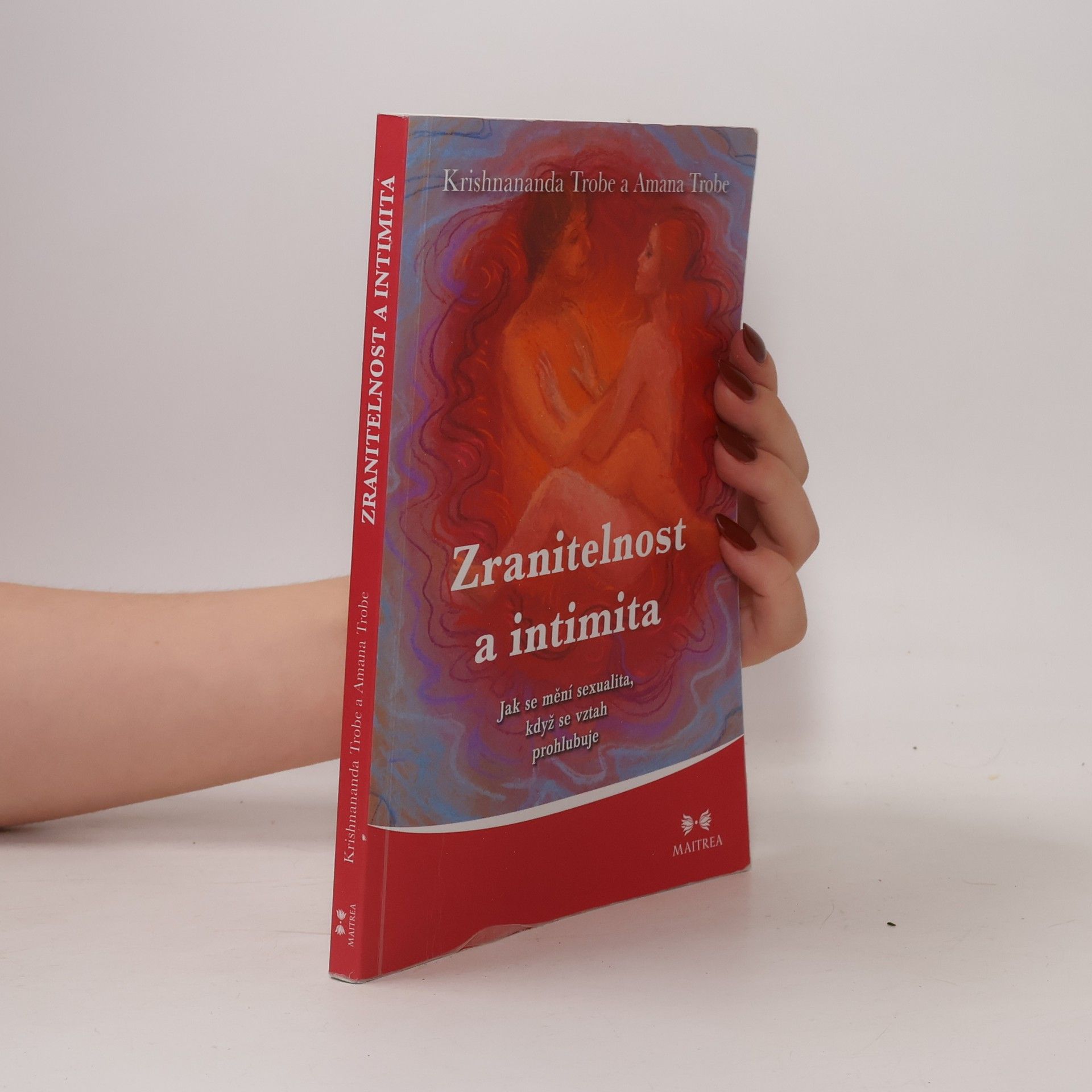 Krishnananda Trobe Zranitelnost a intimita. Jak se mění sexualita, když se vztah prohlubuje