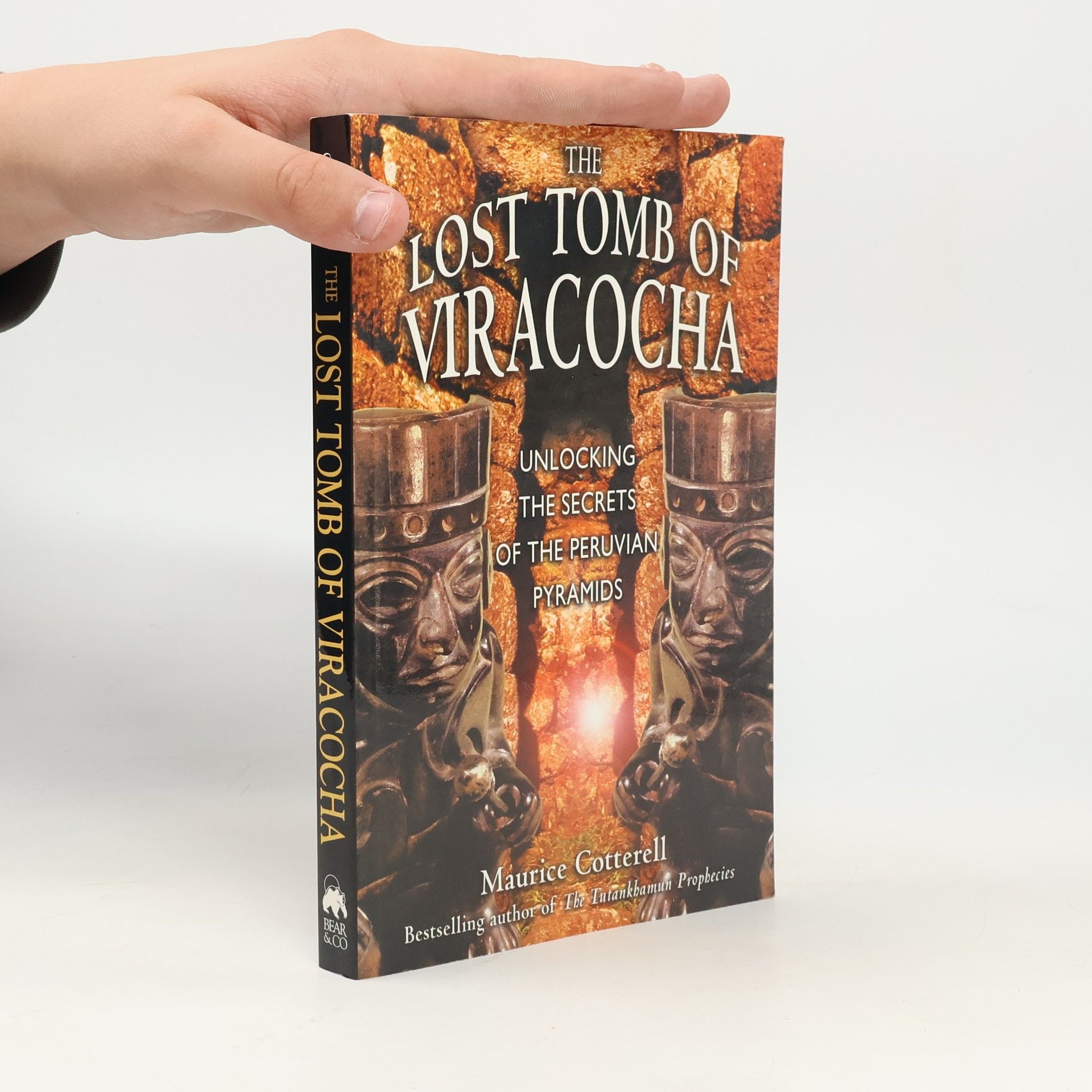 Maurice M. Cotterell The Lost Tomb of Viracocha: Unlocking the Secrets of the Peruvian Pyramids