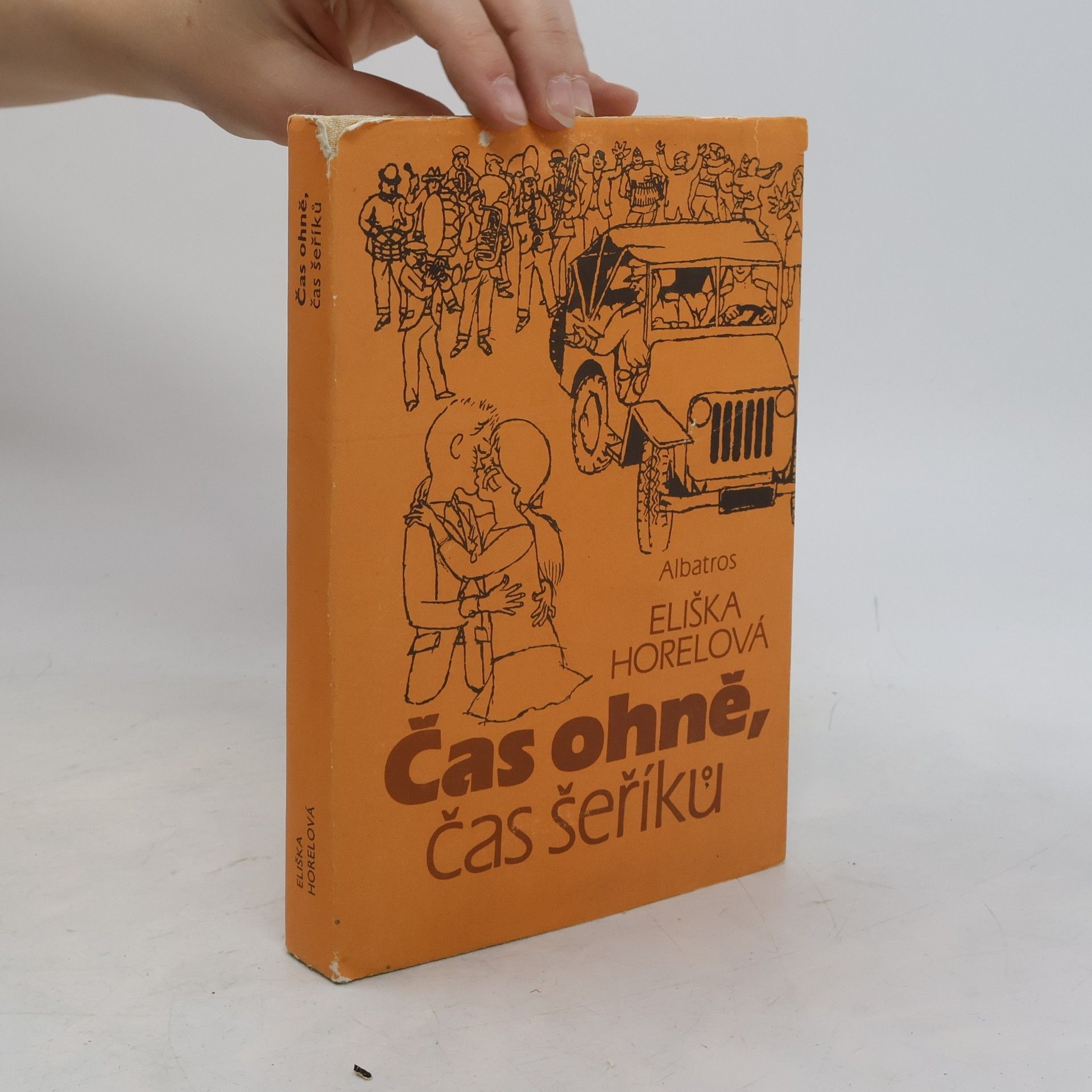 Horelová Eliška Čas ohně, čas šeříků
