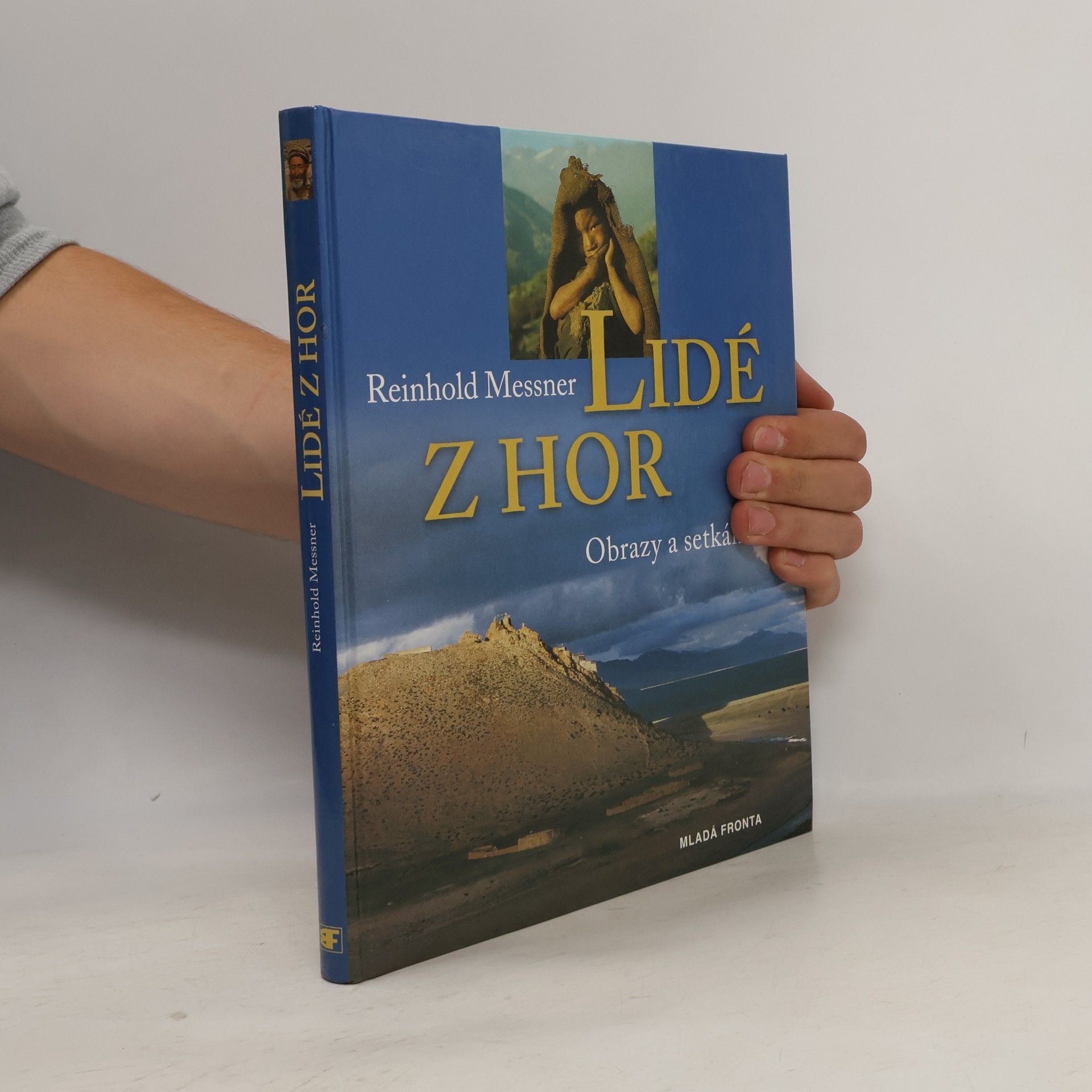 Reinhold Messner Lidé z hor. Obrazy a setkání