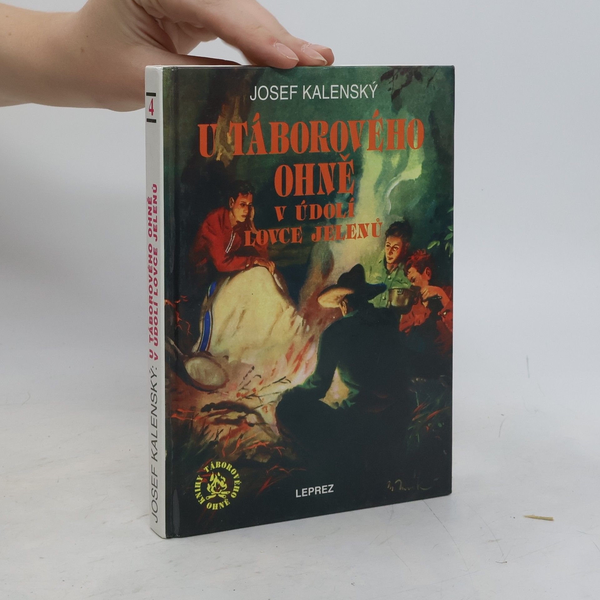 Josef Kalenský U táborového ohně v údolí Lovce jelenů