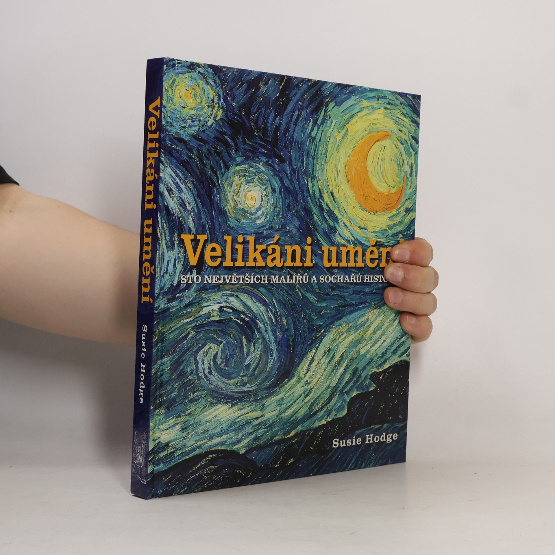 Susie Hodge Velikáni umění : sto největších malířů a sochařů historie