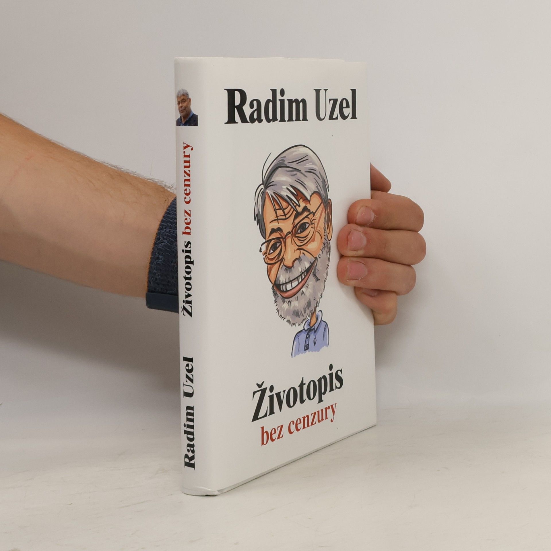 Radim Uzel Životopis bez cenzury