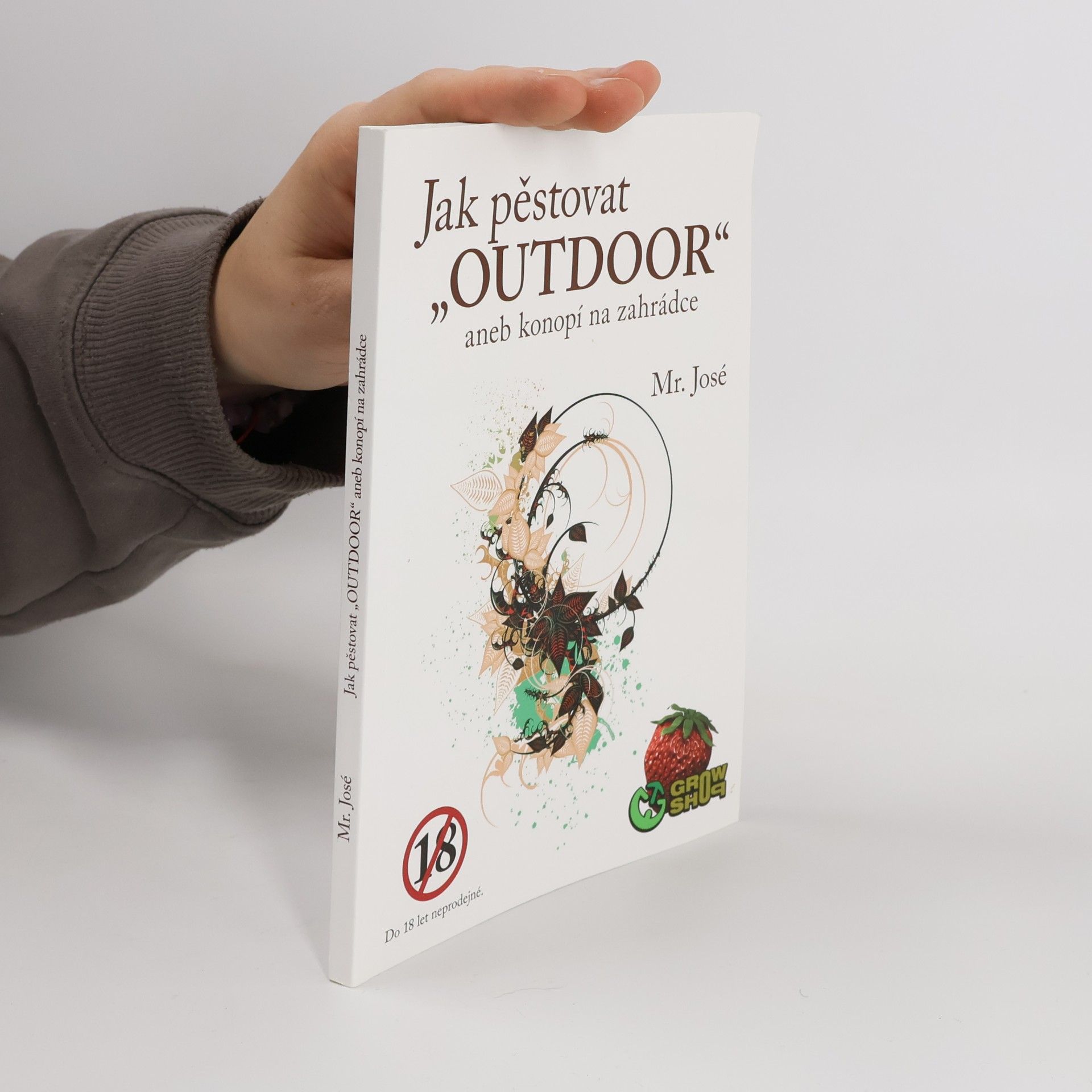 Mr José Jak pěstovat "outdoor" aneb Konopí na zahrádce