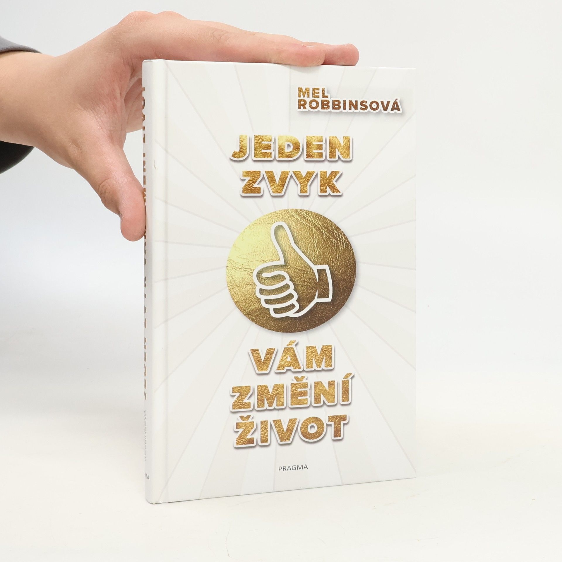 Mel Robbins Jeden zvyk vám změní život