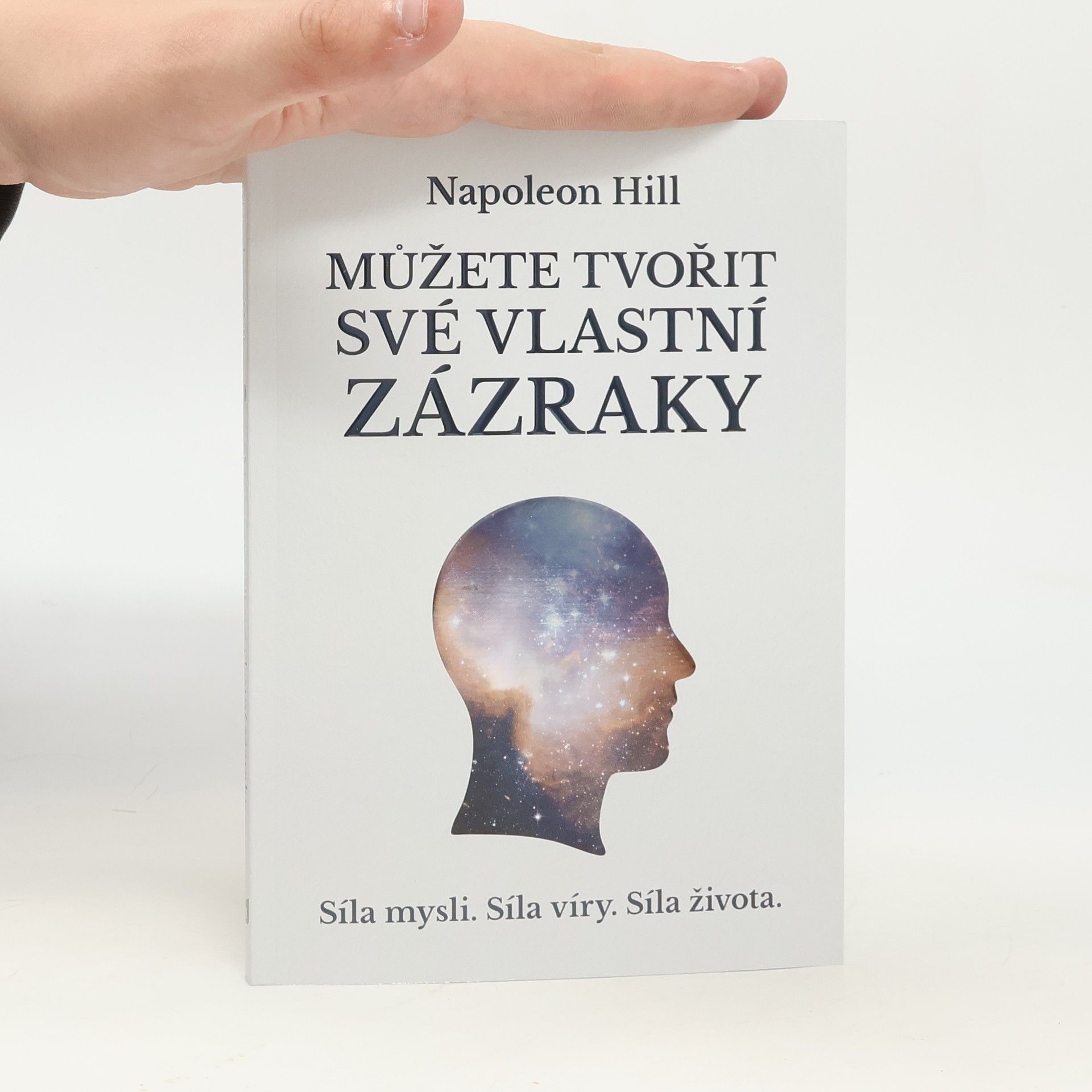 Napoleon Hill Můžete tvořit své vlastní zázraky
