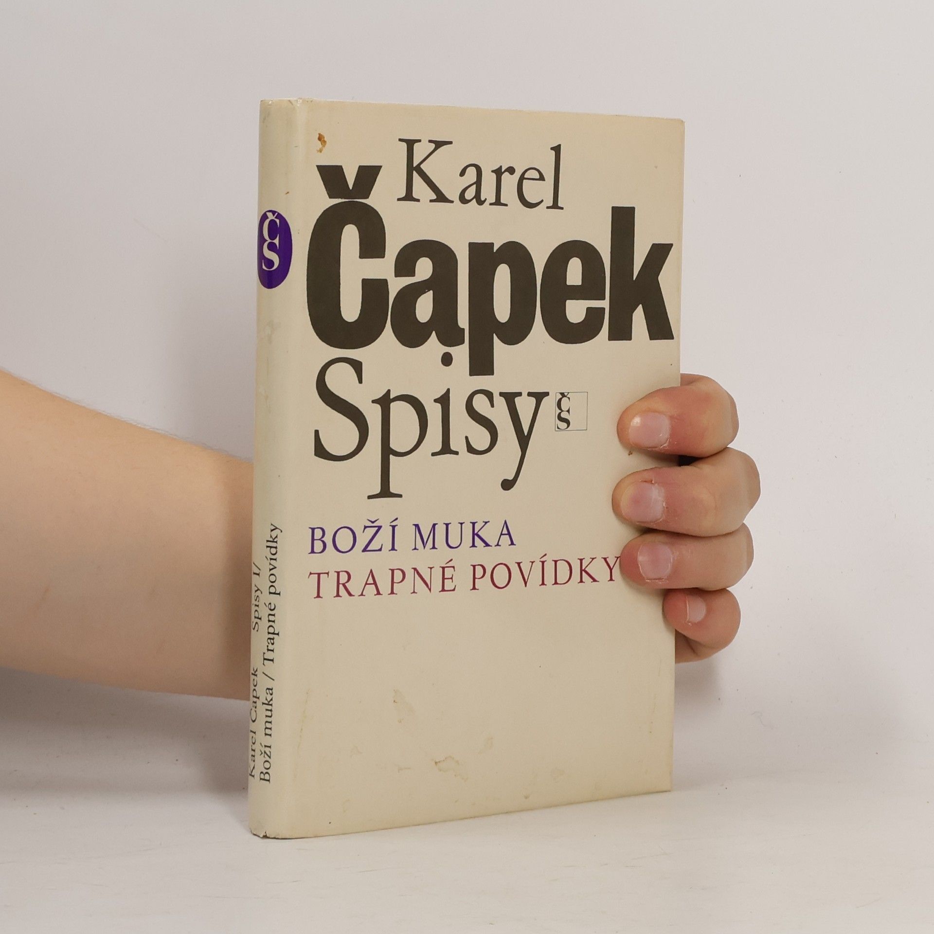 Karel Čapek Spisy I. Boží muka. Trapné povídky
