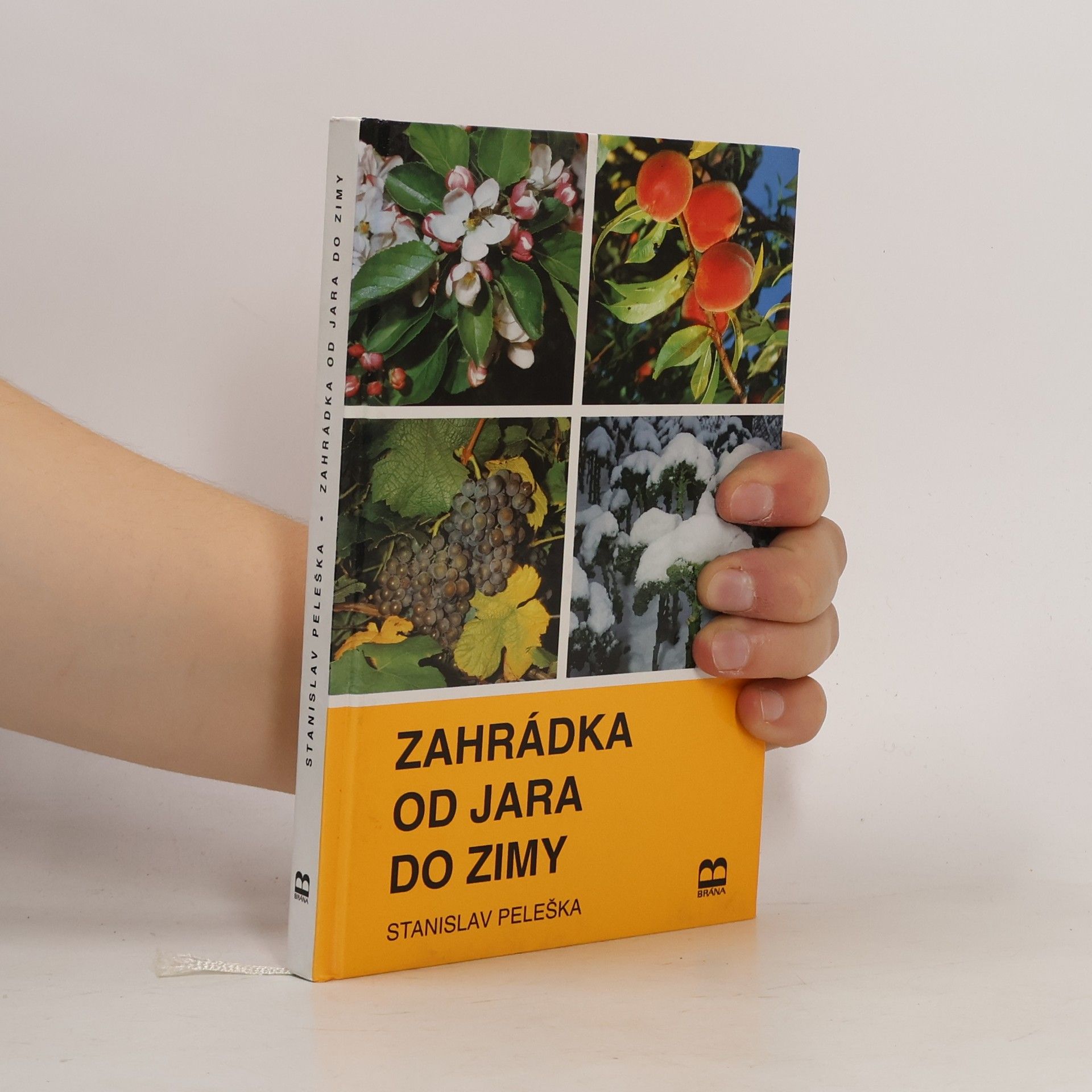 Stanislav Peleška Zahrádka od jara do zimy
