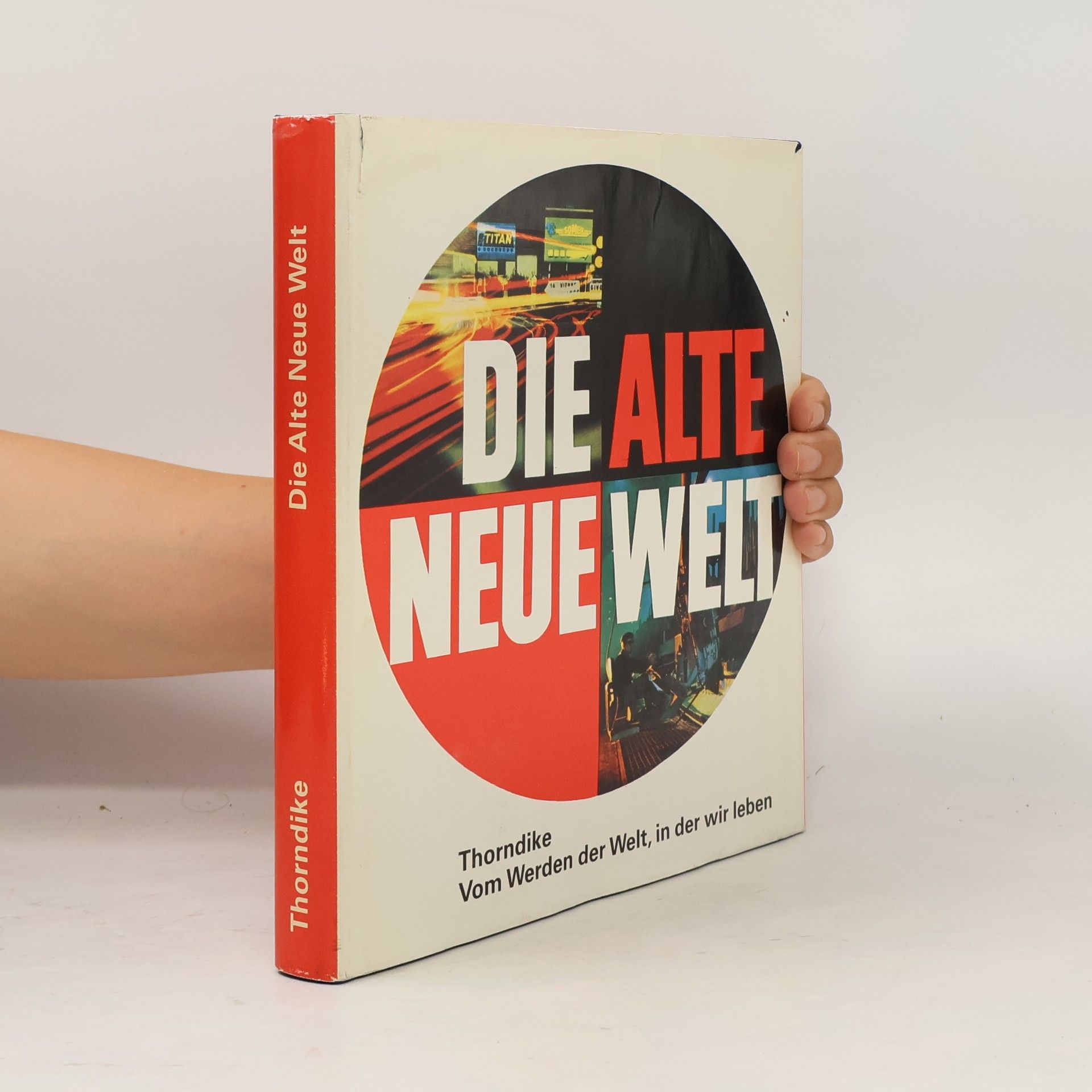 Andrew Thorndike Die Alte Neue Welt