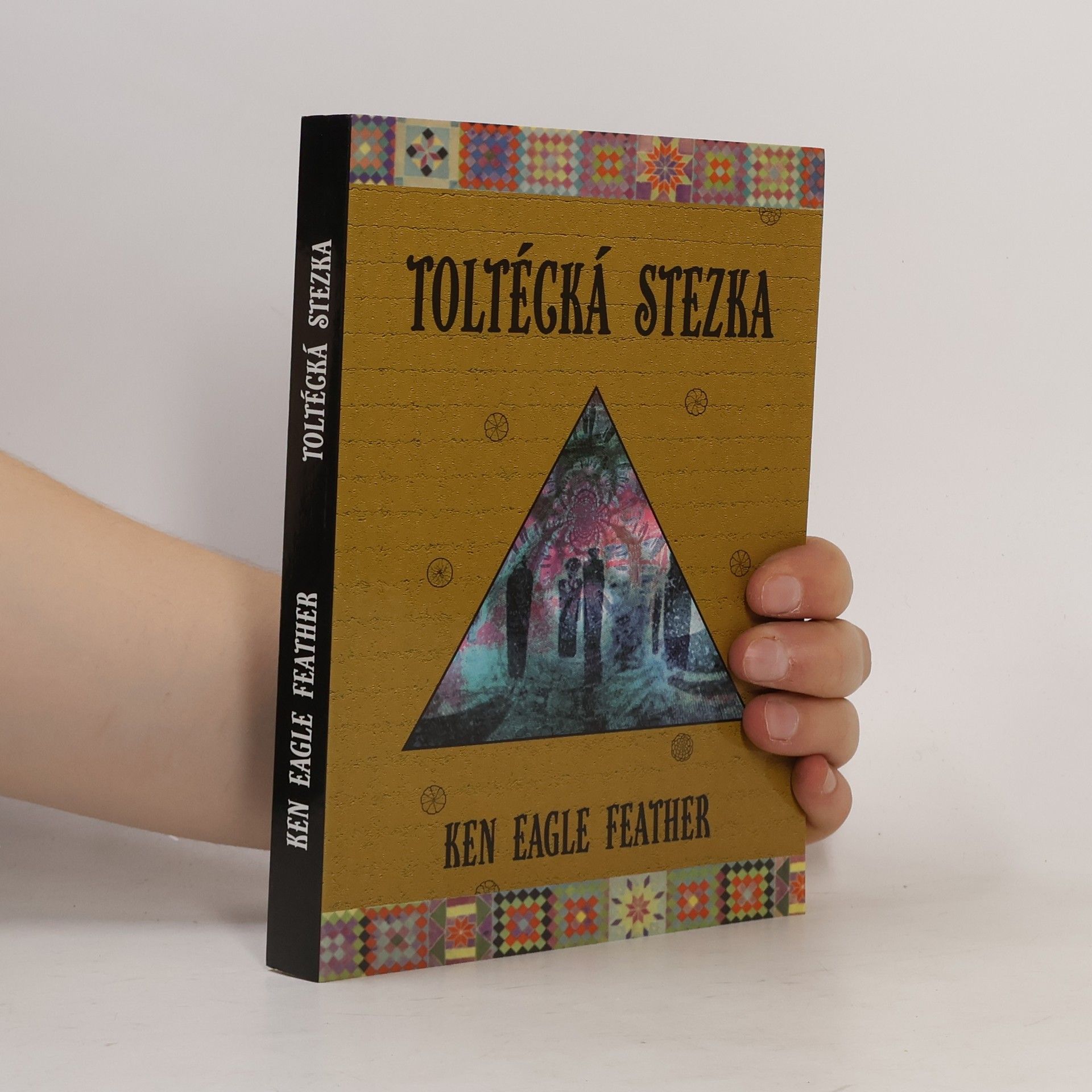 Ken Eagle Feather Toltécká stezka
