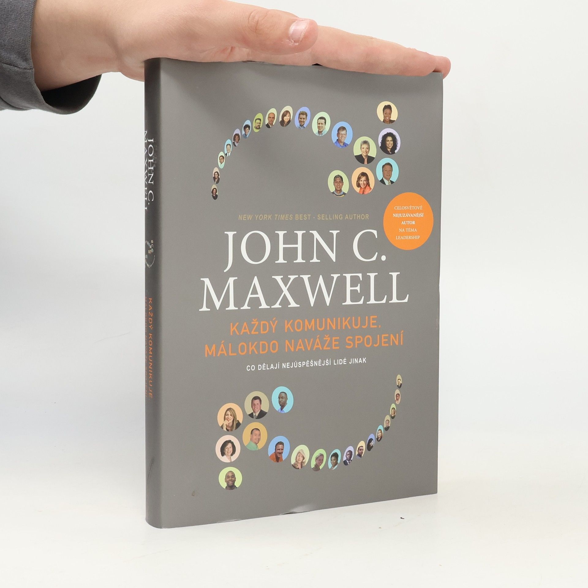 John C. Maxwell Každý komunikuje, málokdo naváže spojení : co dělají nejúspěšnější lidé jinak